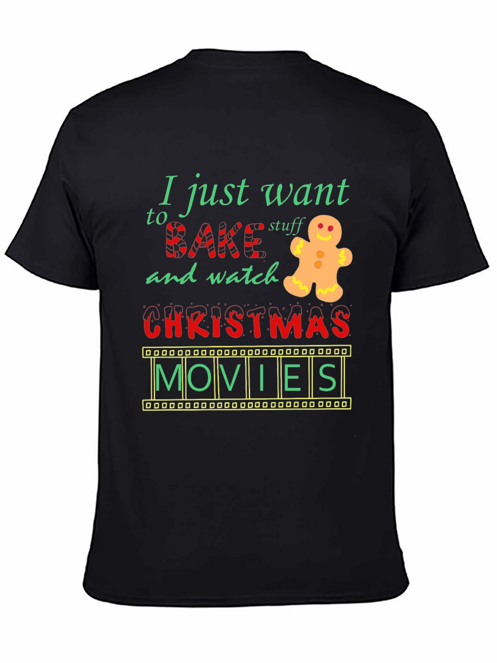 Bake Stuff & Watch Christmas Movies T-Shirt