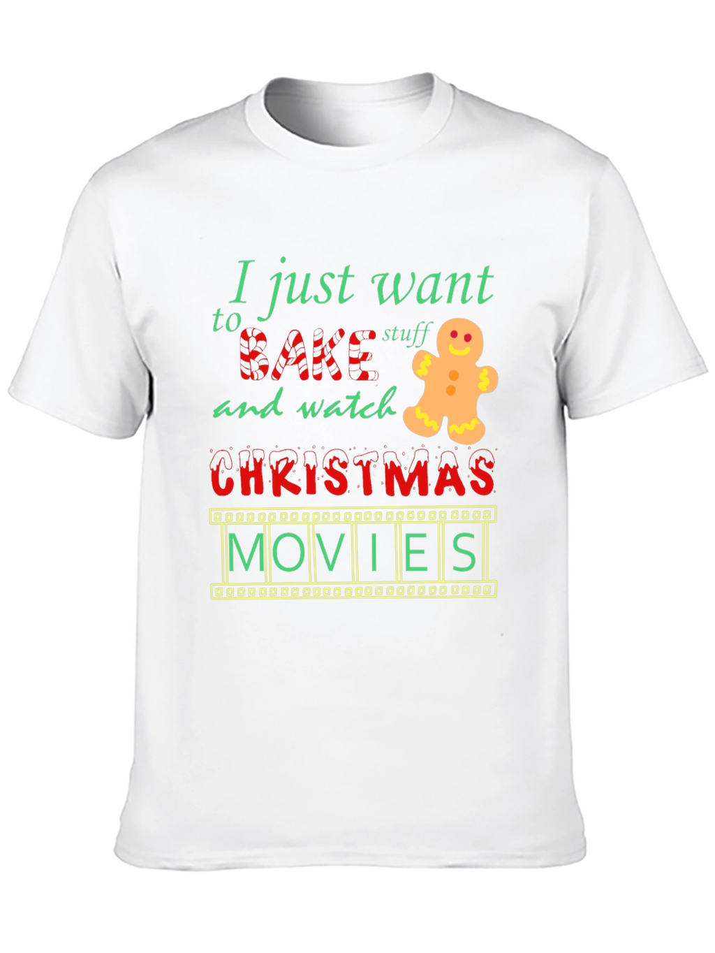 Bake Stuff & Watch Christmas Movies T-Shirt
