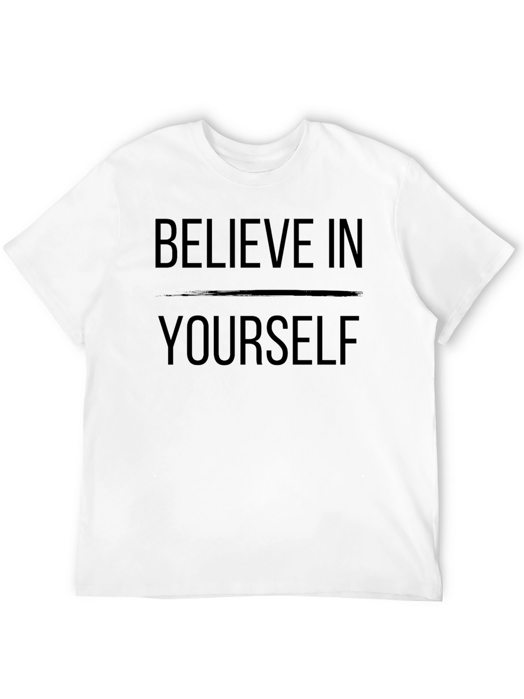 Believe In Yourself Black T-Shirt - Motivational Tee