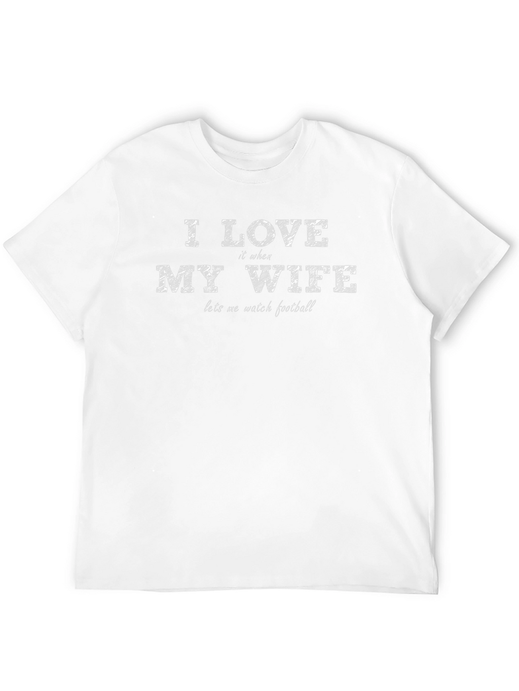 I Love My Wife T-Shirt - Football Fan Apparel