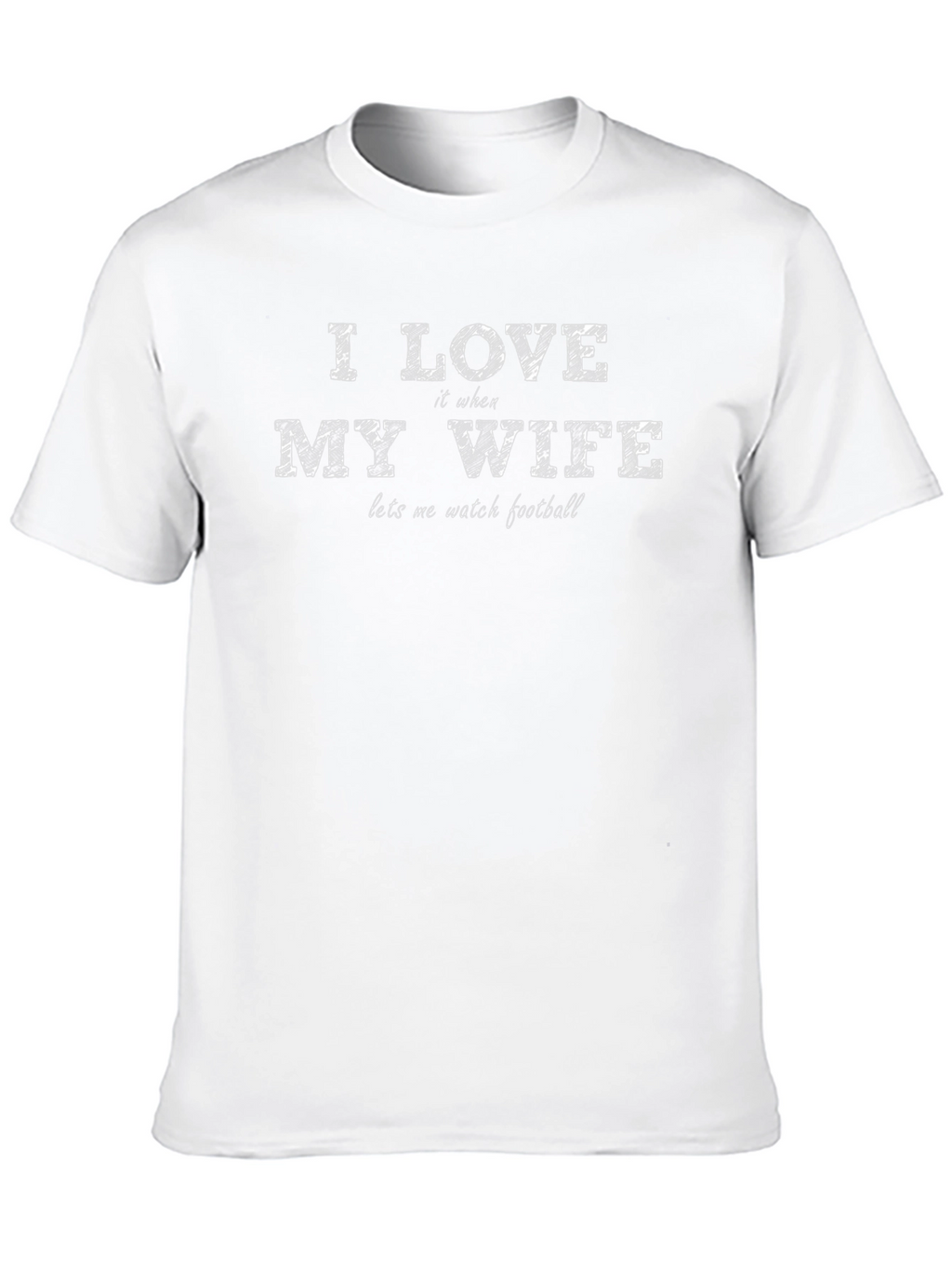 I Love My Wife T-Shirt - Football Fan Apparel