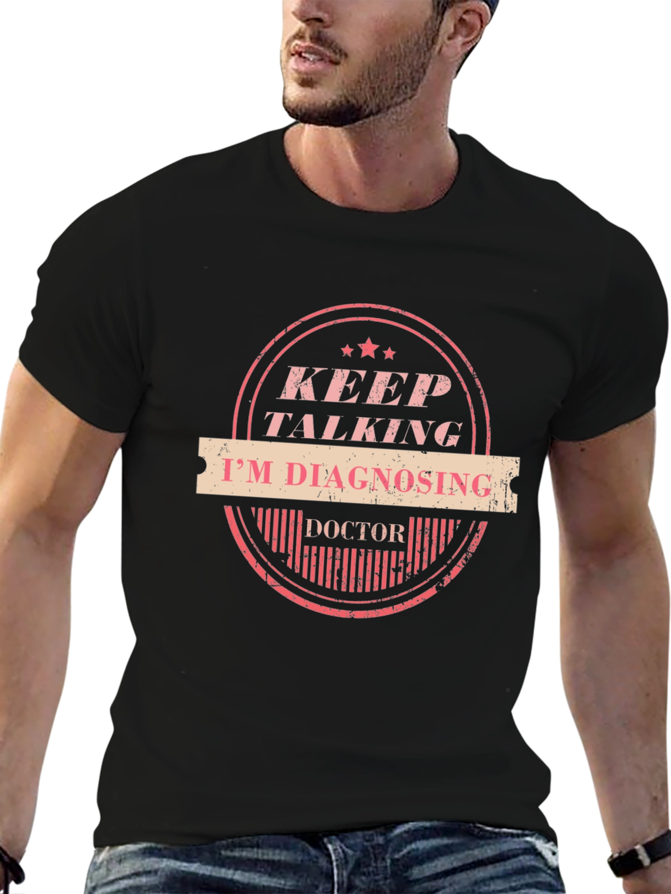 Keep Talking Im Diagnosing Doctor Graphic Tee