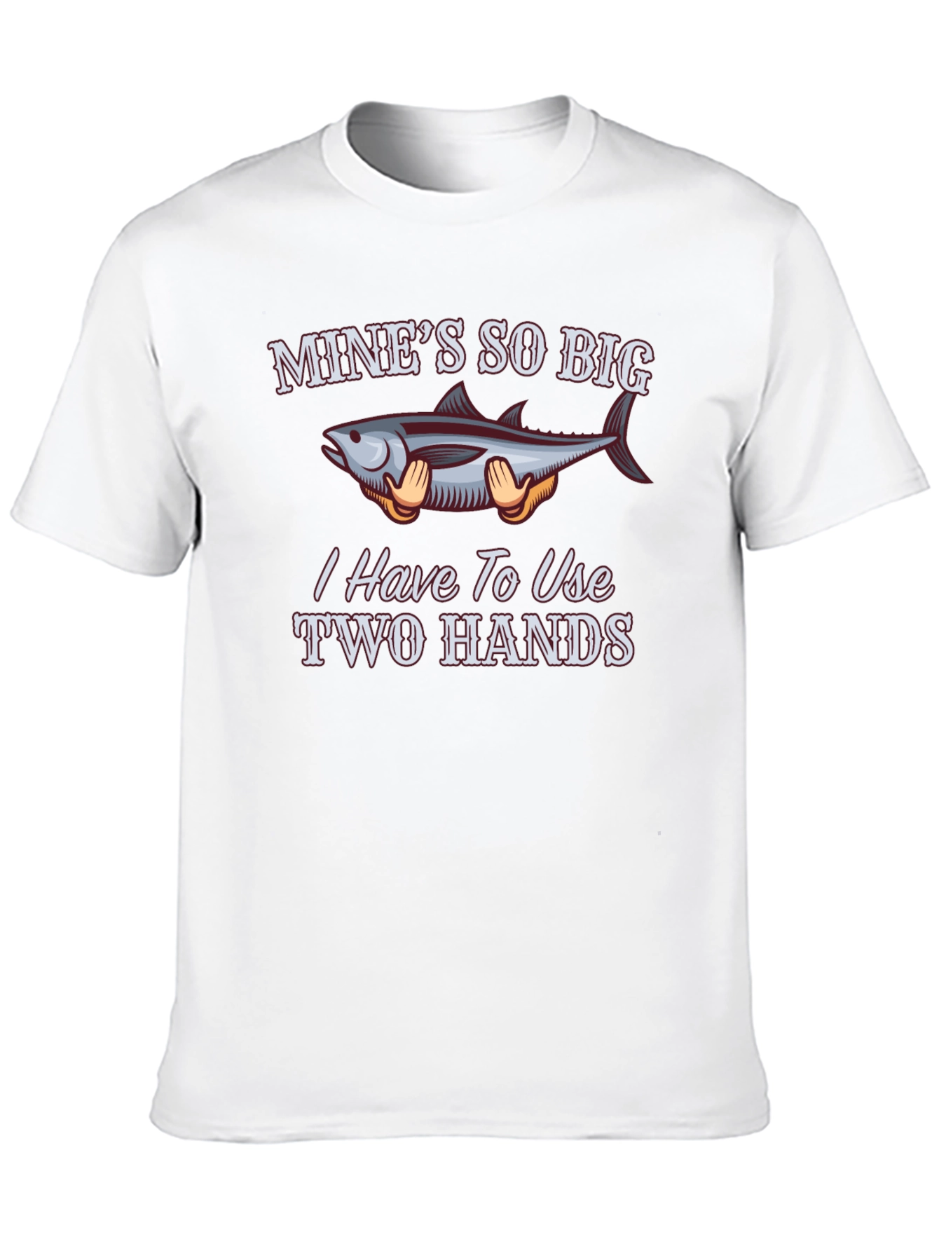 Funny Fishing T-Shirt - Mines So Big