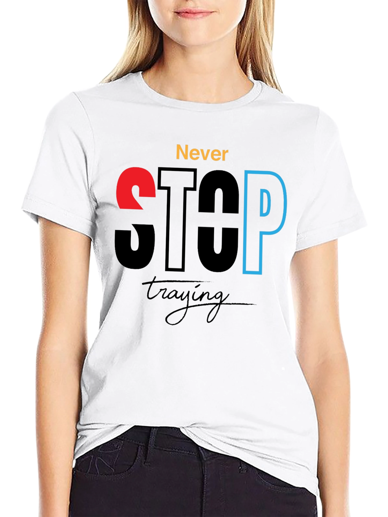 Never Stop Trying - Motivational Graphic T-Shirt
