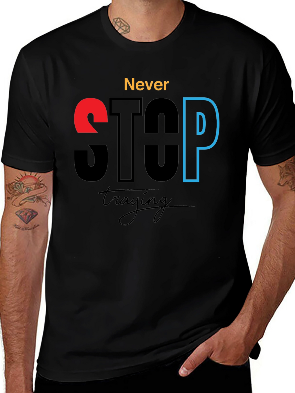 Never Stop Trying - Motivational Graphic T-Shirt