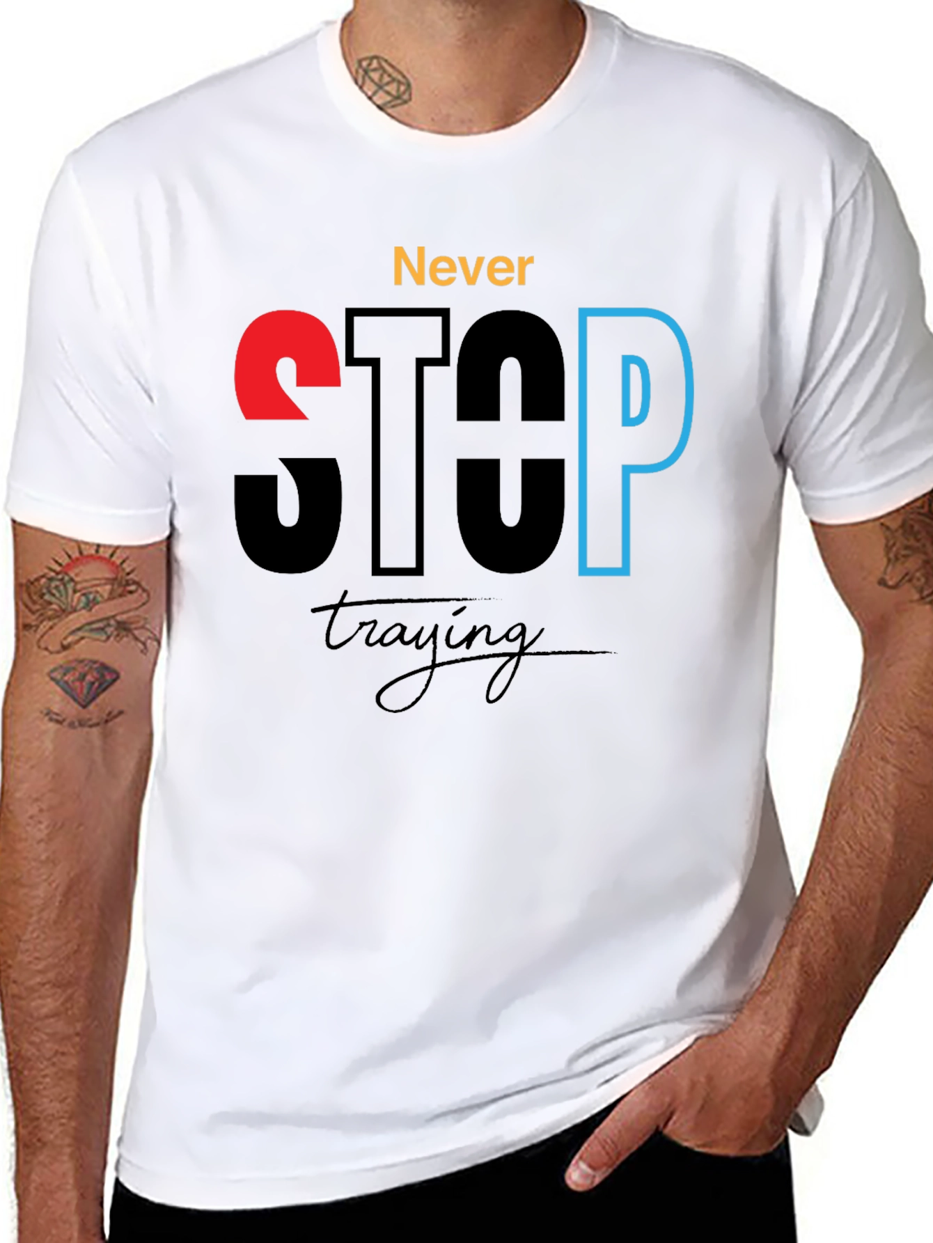 Never Stop Trying - Motivational Graphic T-Shirt
