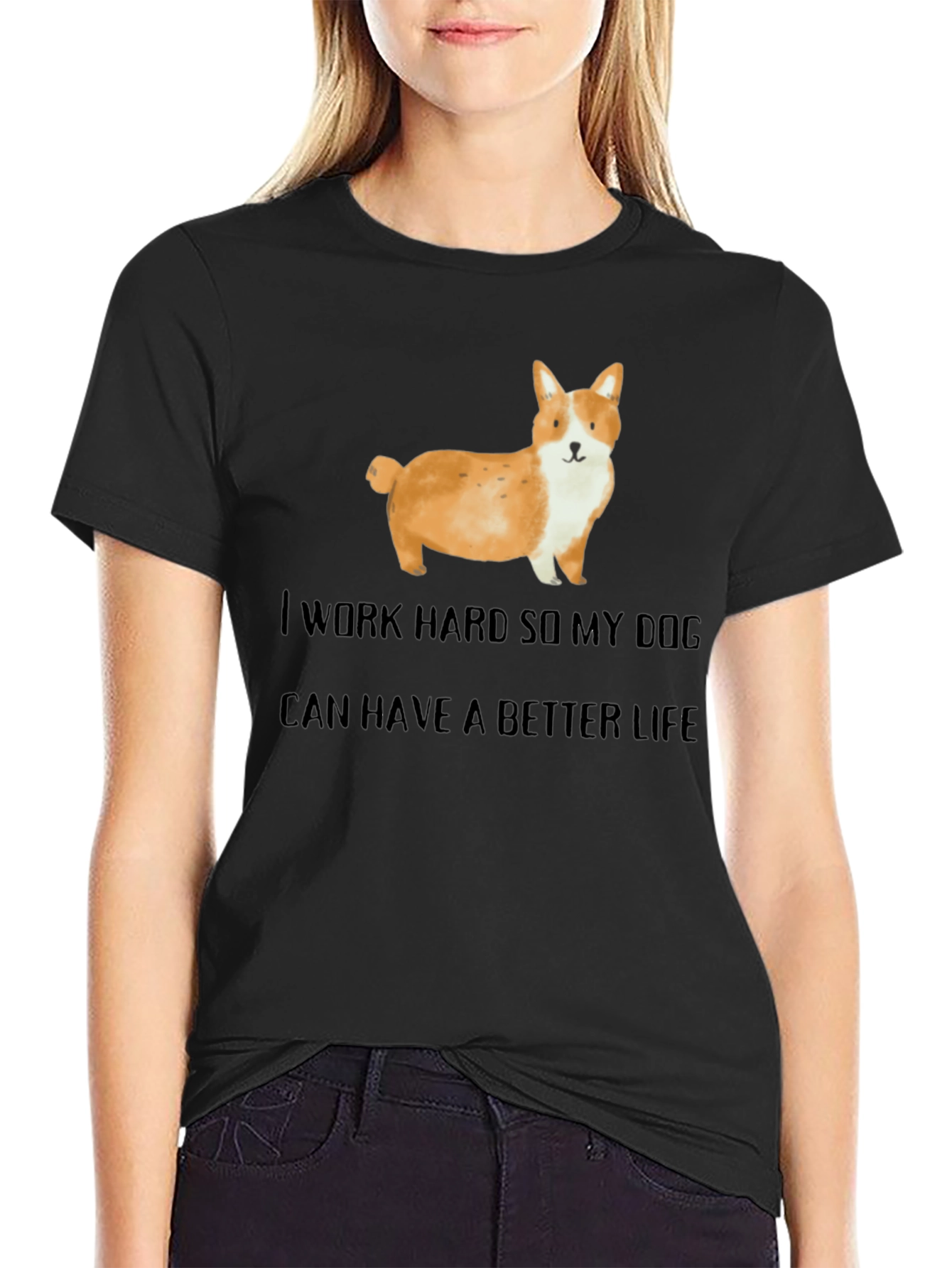Dog Lover T-Shirt: I Work Hard For My Dog!