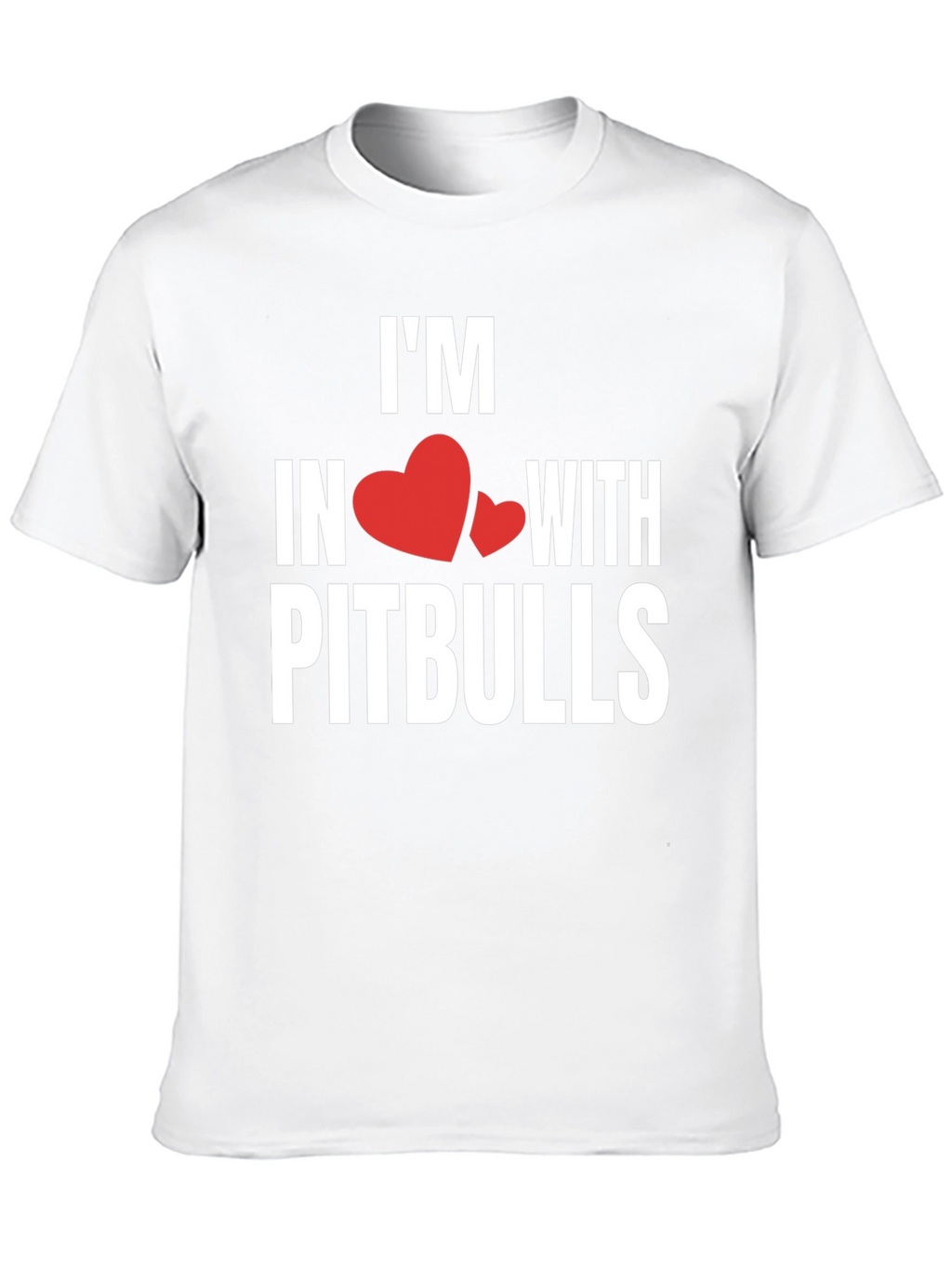 Im In Love With Pitbulls T-Shirt