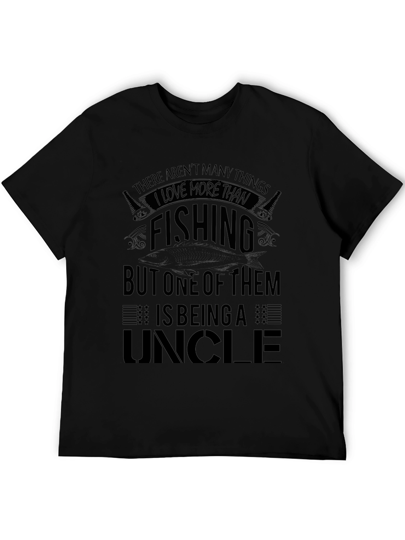 Fishing Uncle T-Shirt - Love More Than Fishing!