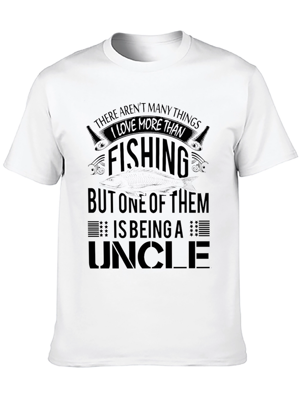 Fishing Uncle T-Shirt - Love More Than Fishing!