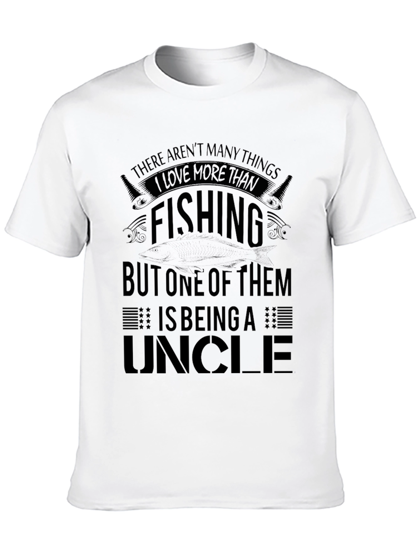 Fishing Uncle T-Shirt - Love More Than Fishing!