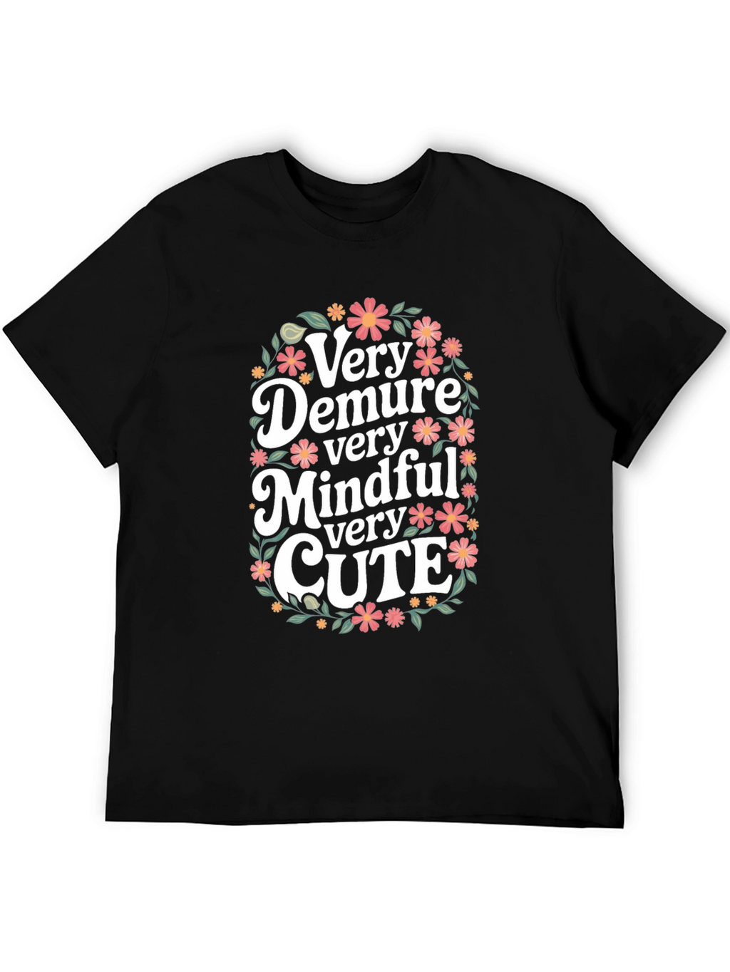 Very Demure Mindful Cute Floral T-Shirt