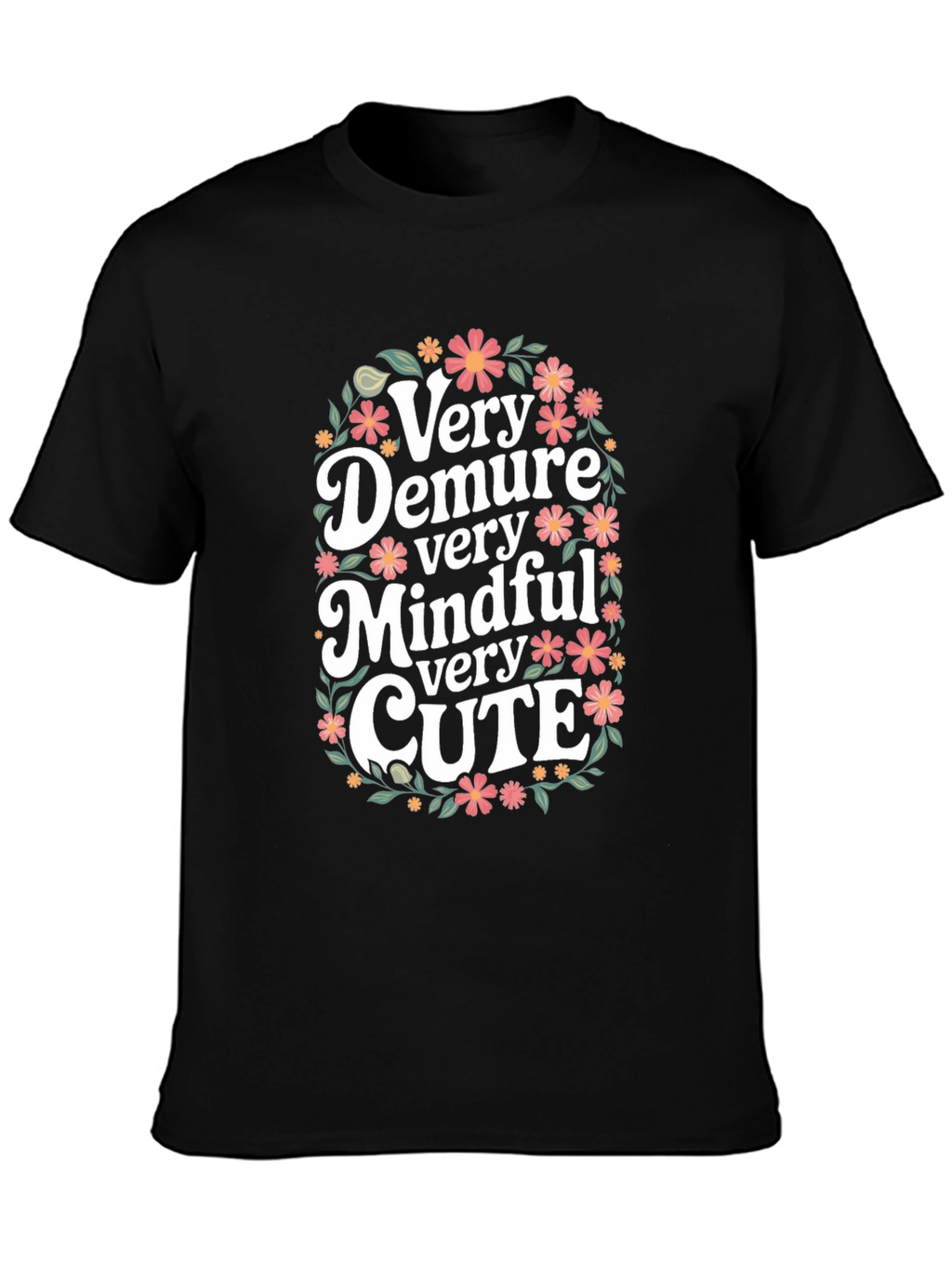 Very Demure Mindful Cute Floral T-Shirt