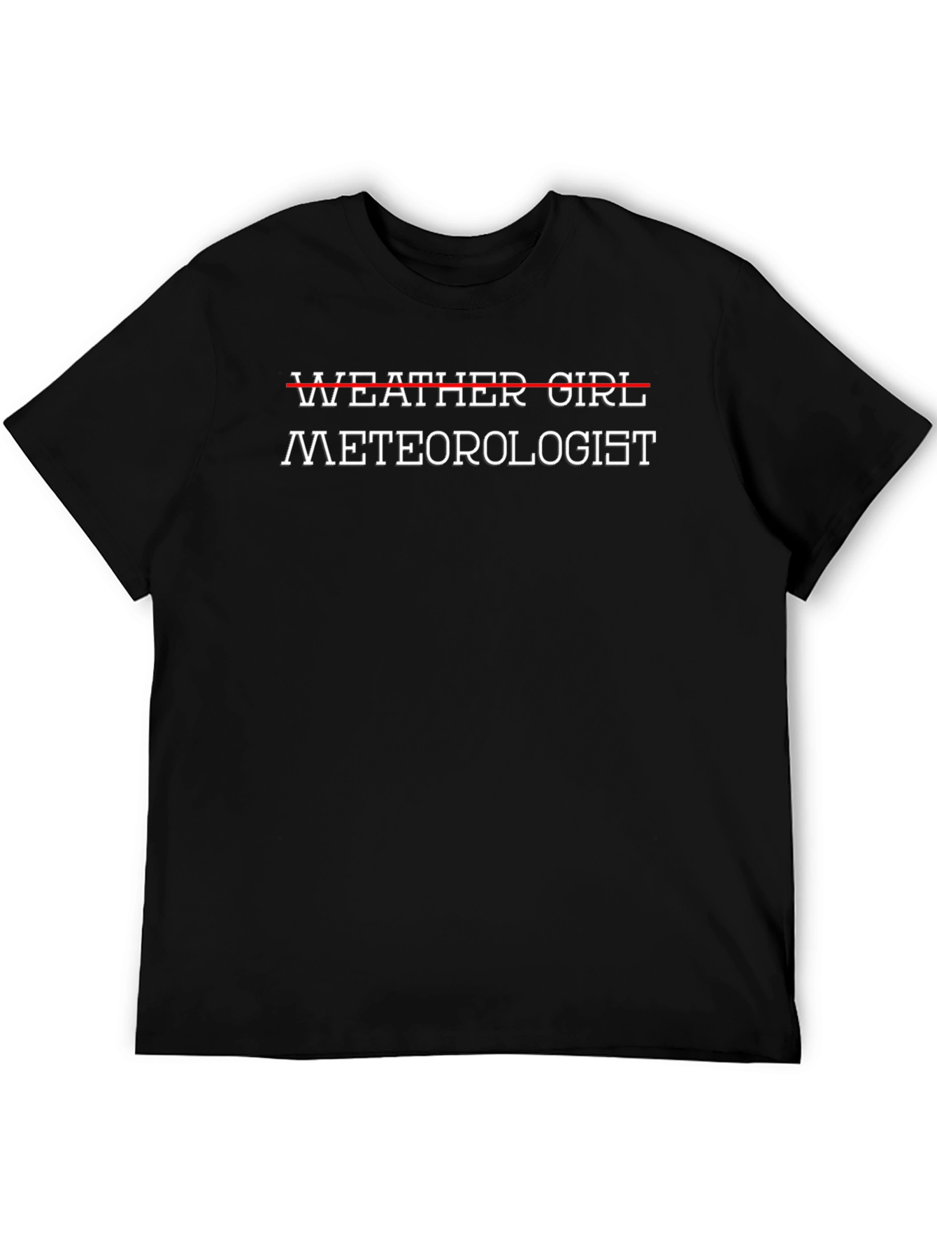 Meteorologist T-Shirt - Weather Girl Strike Through Design