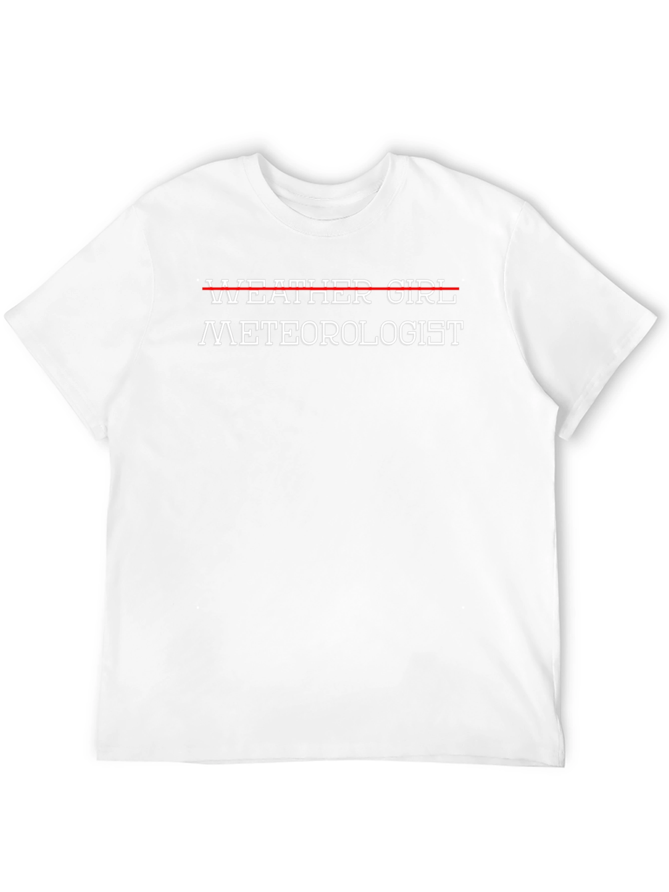 Meteorologist T-Shirt - Weather Girl Strike Through Design
