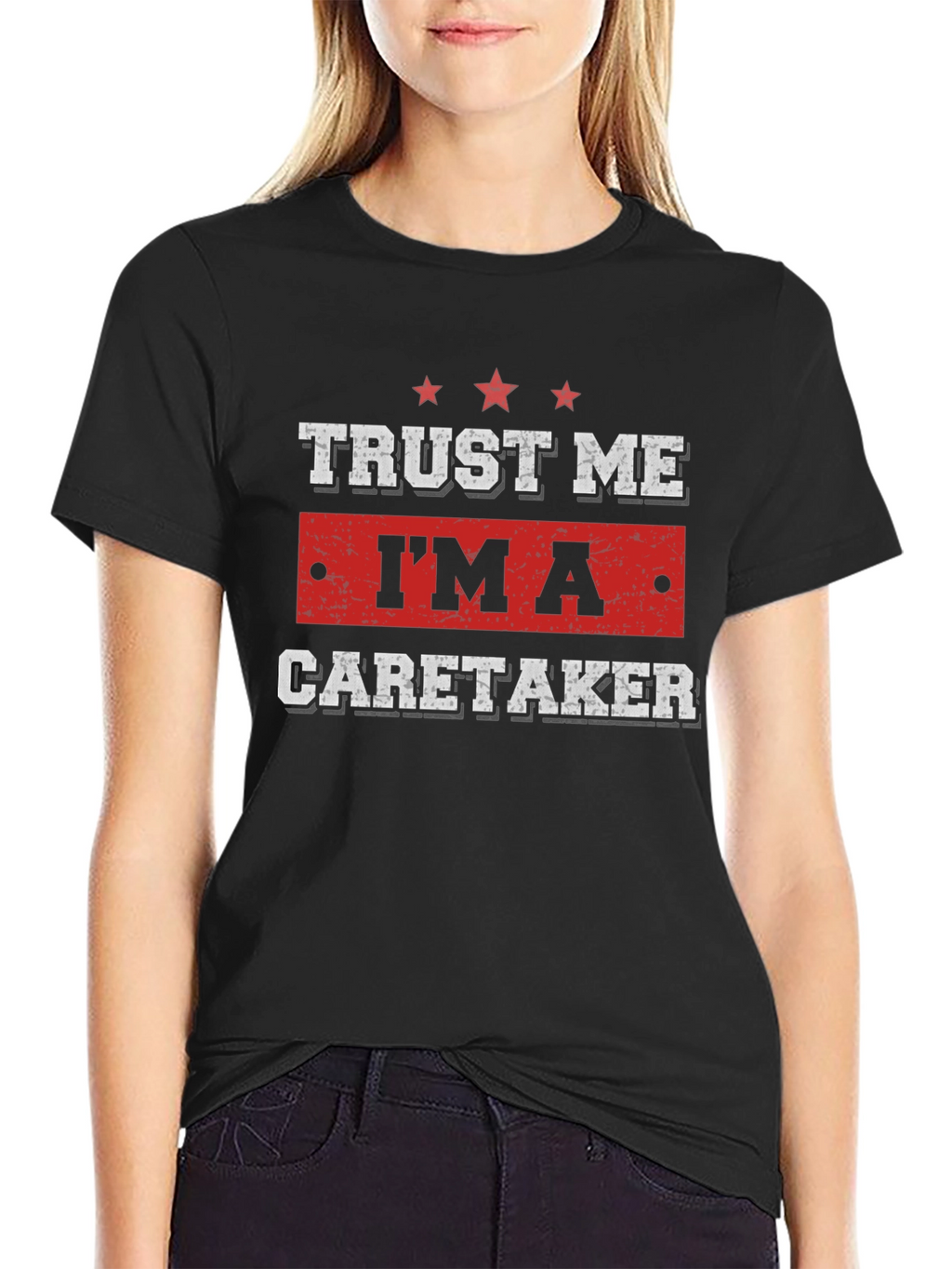 Trust Me Im a Caretaker T-Shirt