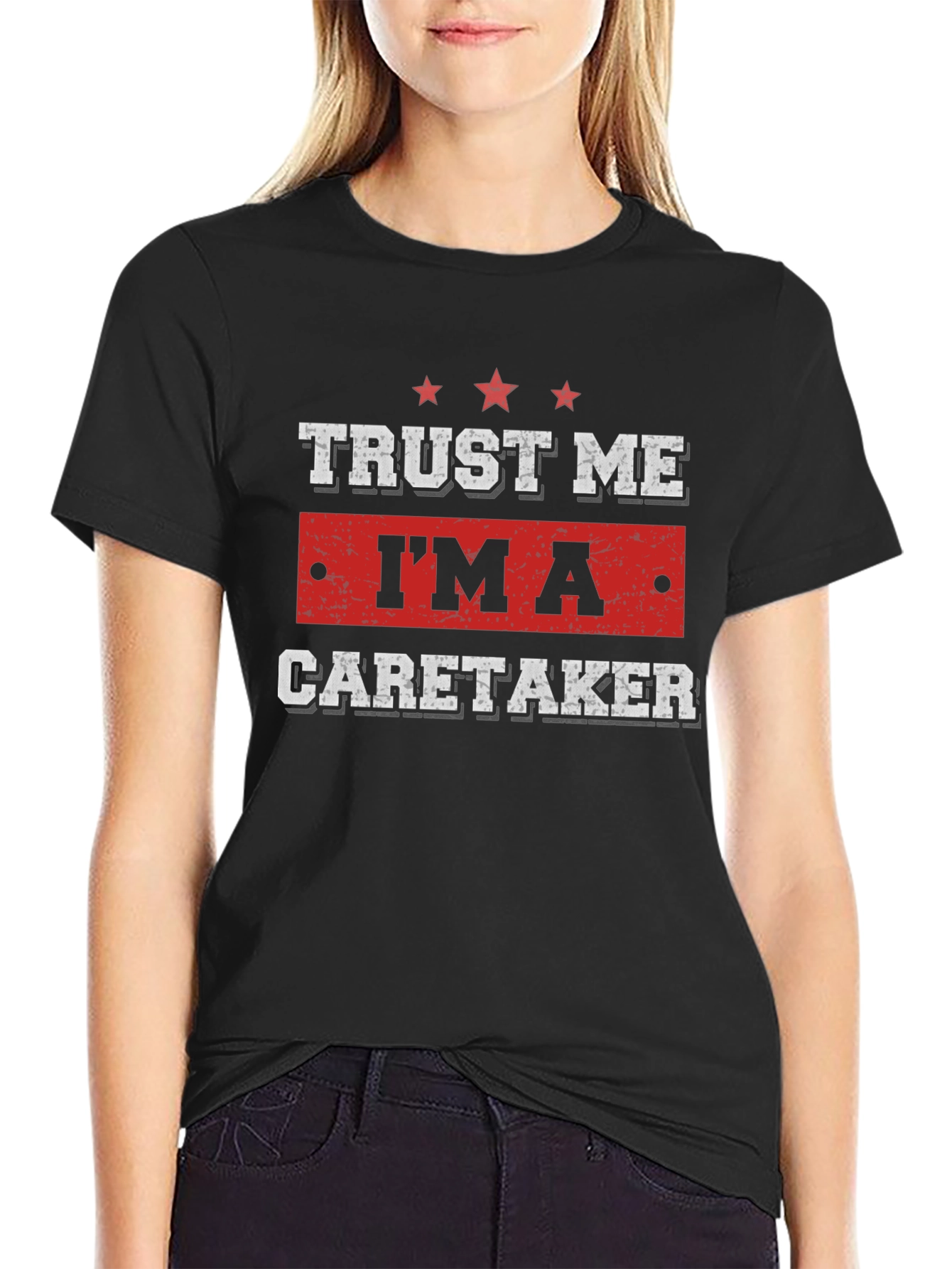 Trust Me Im a Caretaker T-Shirt