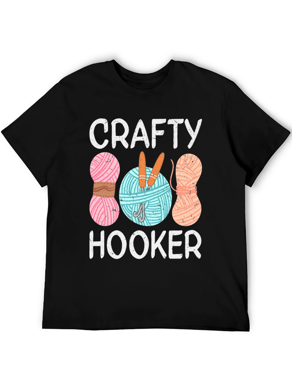 Crafty Hooker T-Shirt - Knitting & Crochet Humor