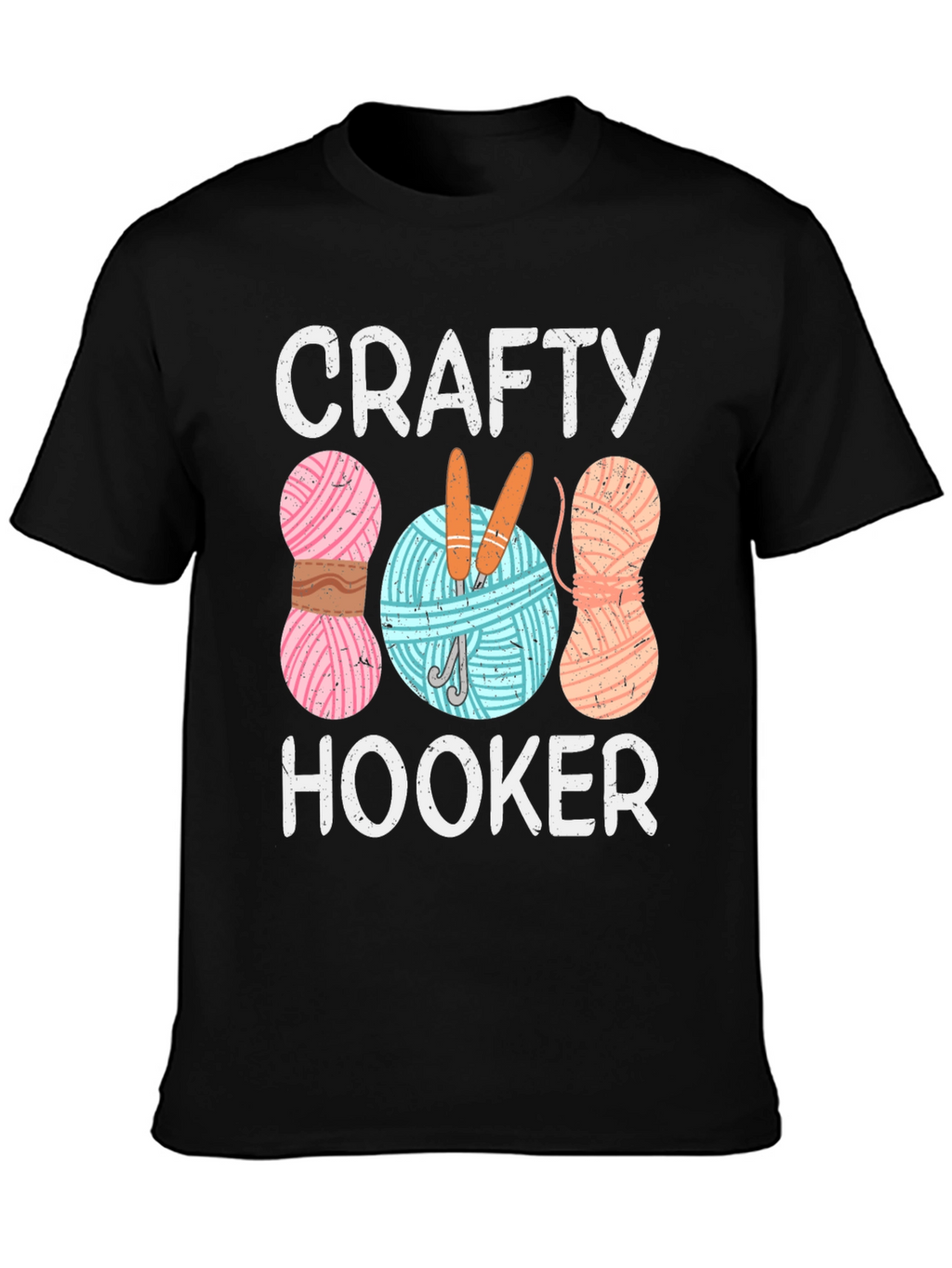 Crafty Hooker T-Shirt - Knitting & Crochet Humor