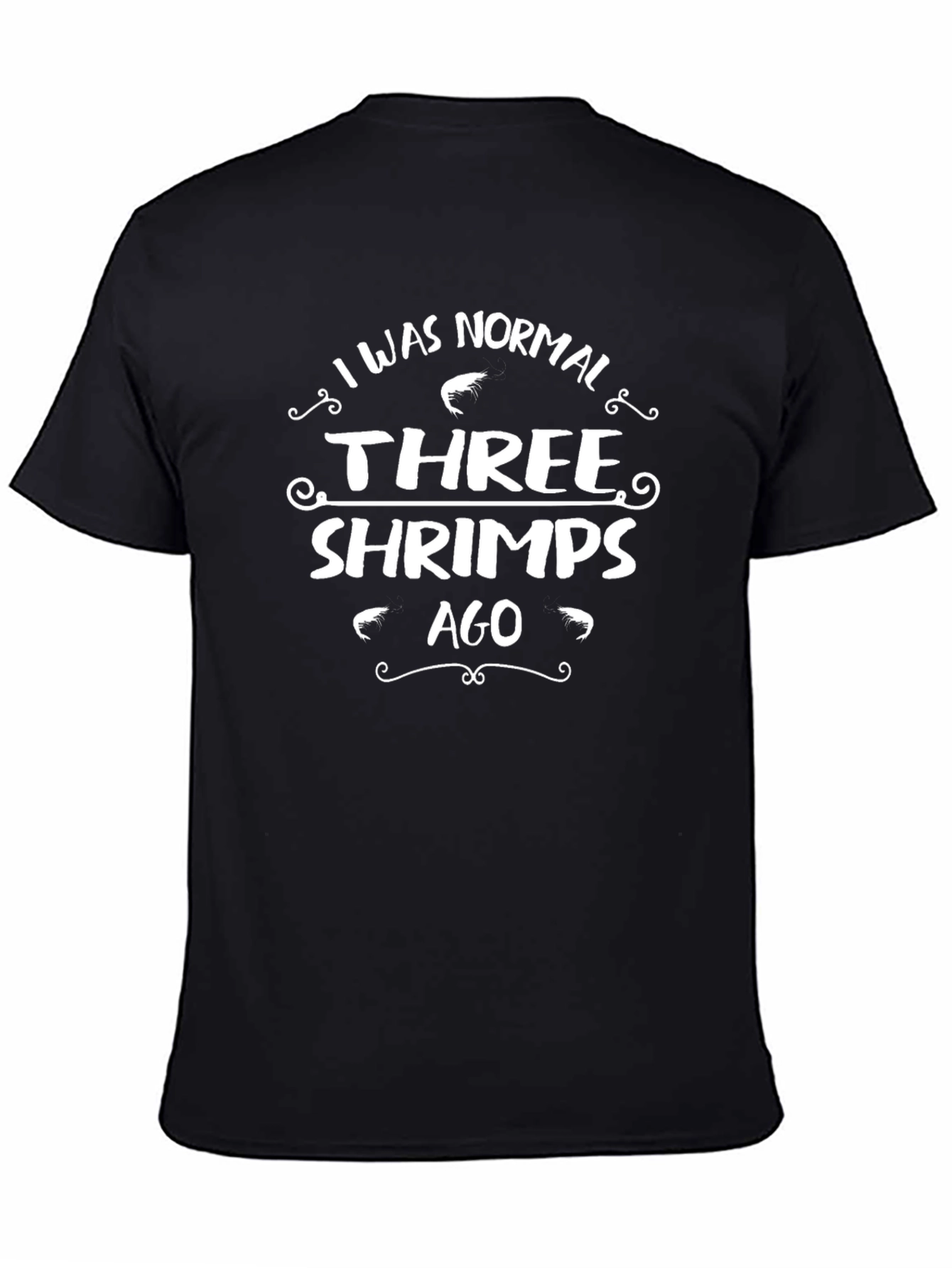 Three Shrimps Ago Black T-Shirt Funny Seafood