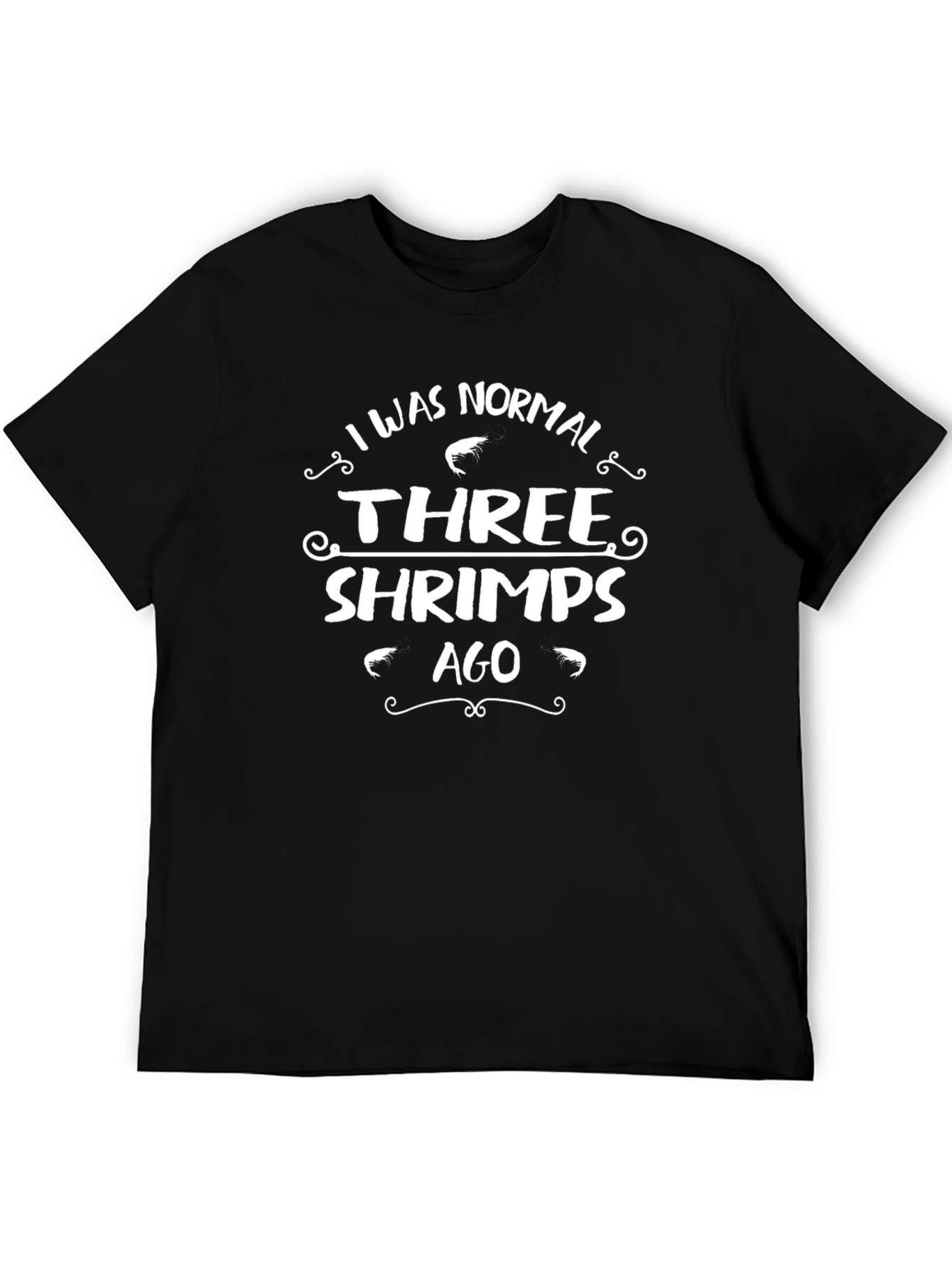 Three Shrimps Ago Black T-Shirt Funny Seafood