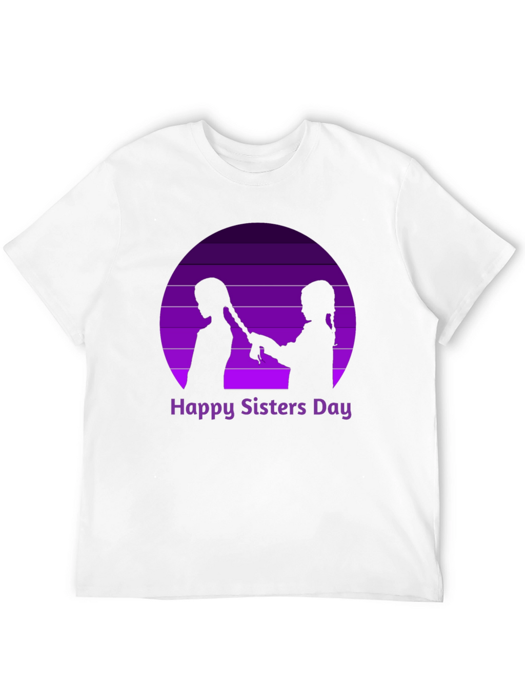 Happy Sisters Day T-Shirt