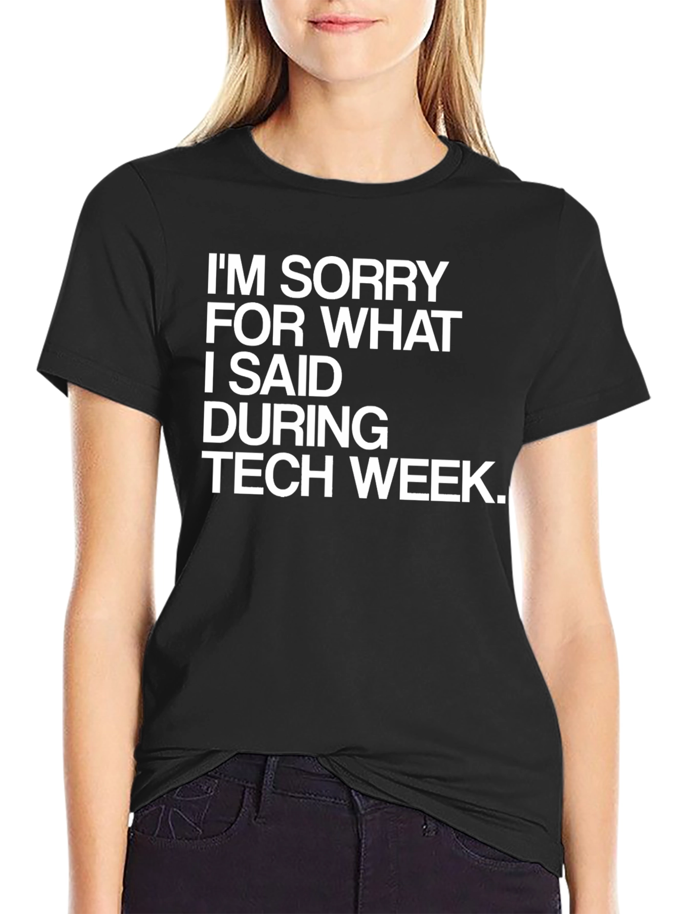 Tech Week Apology T-Shirt - Funny Geek Tee