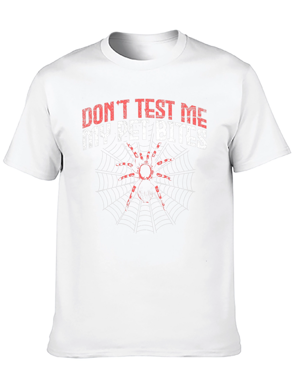 Dont Test Me My Pet Bites T-Shirt