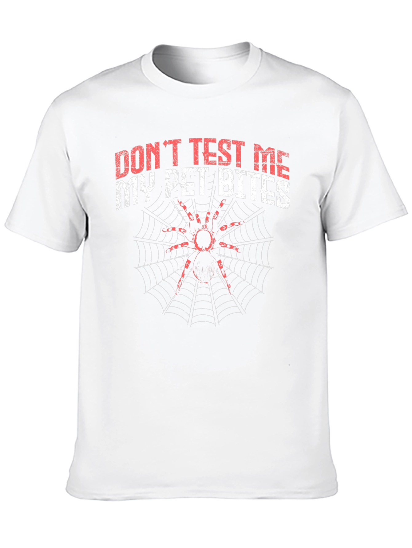 Dont Test Me My Pet Bites T-Shirt