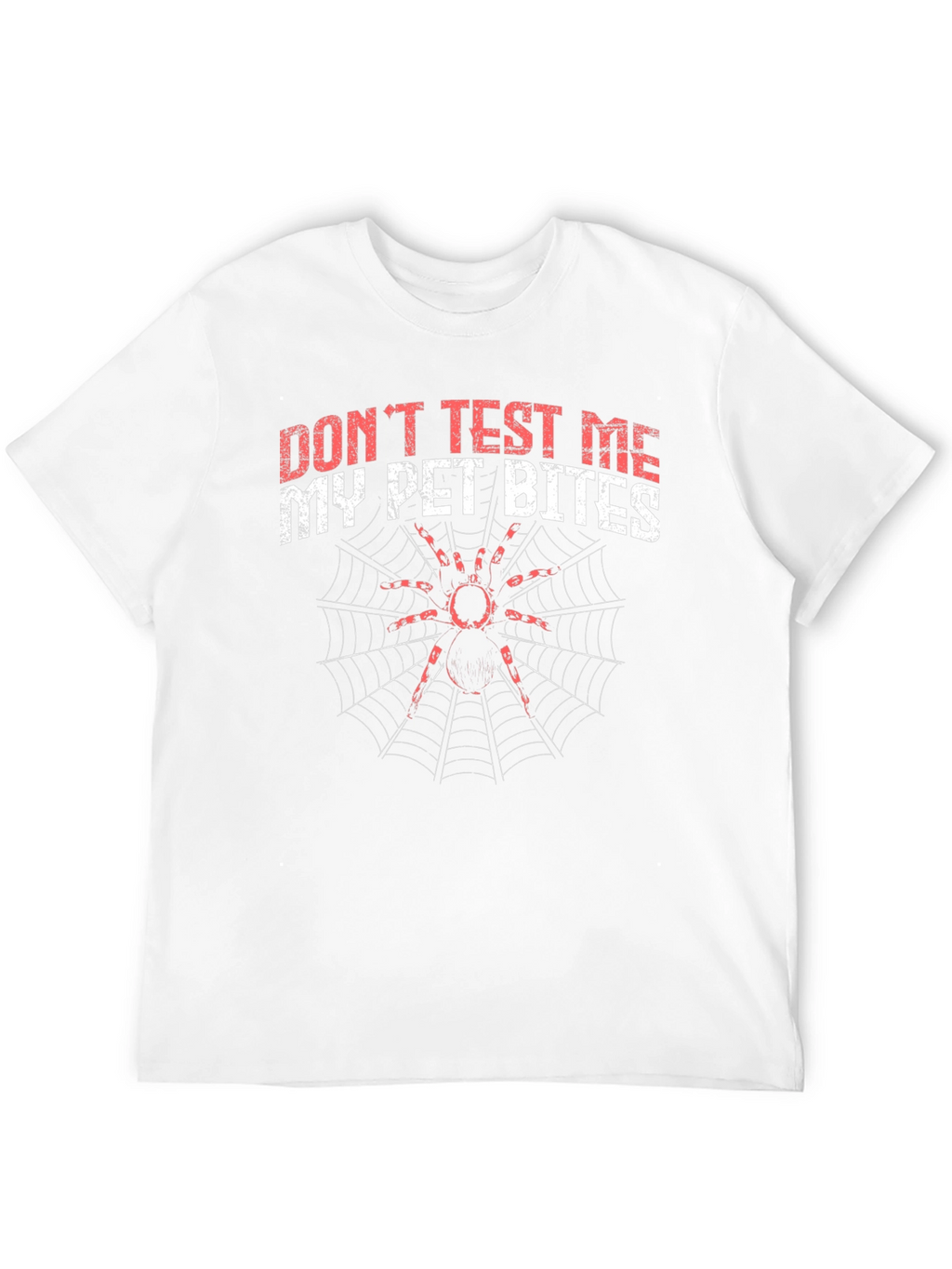Dont Test Me My Pet Bites T-Shirt