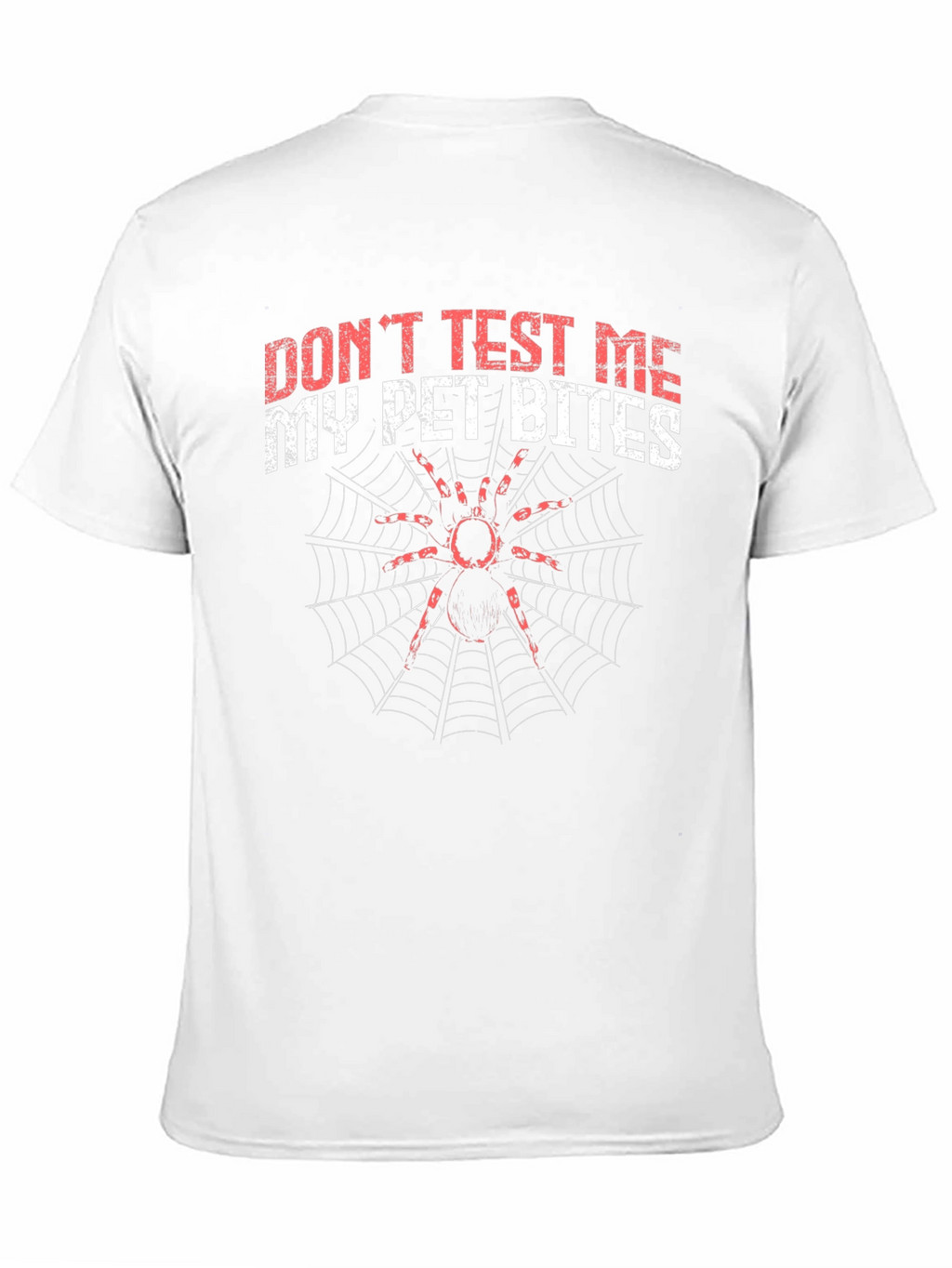 Dont Test Me My Pet Bites T-Shirt
