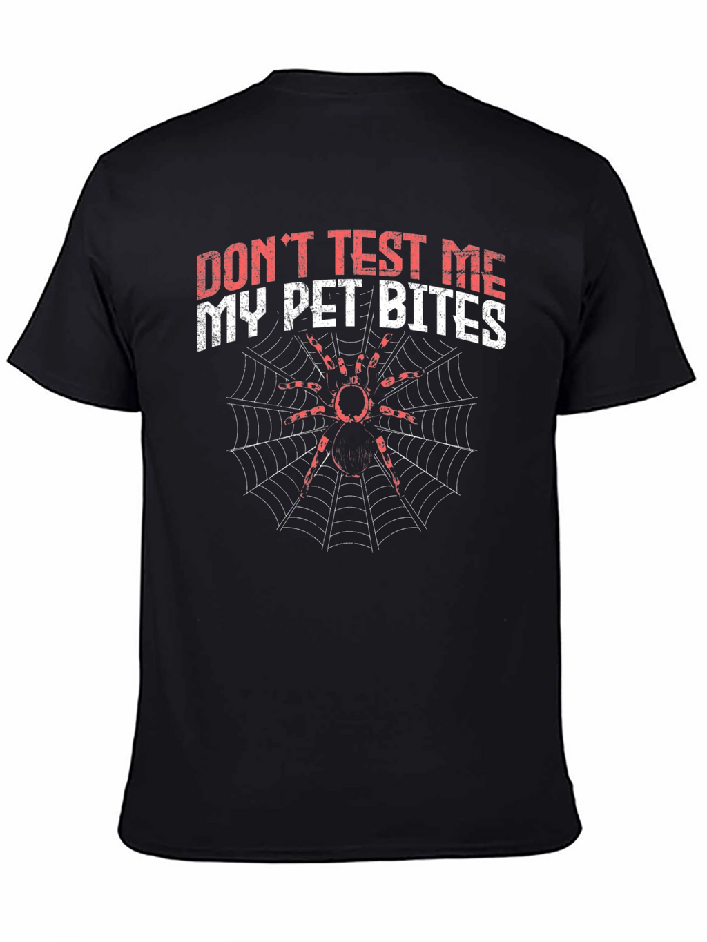 Dont Test Me My Pet Bites T-Shirt