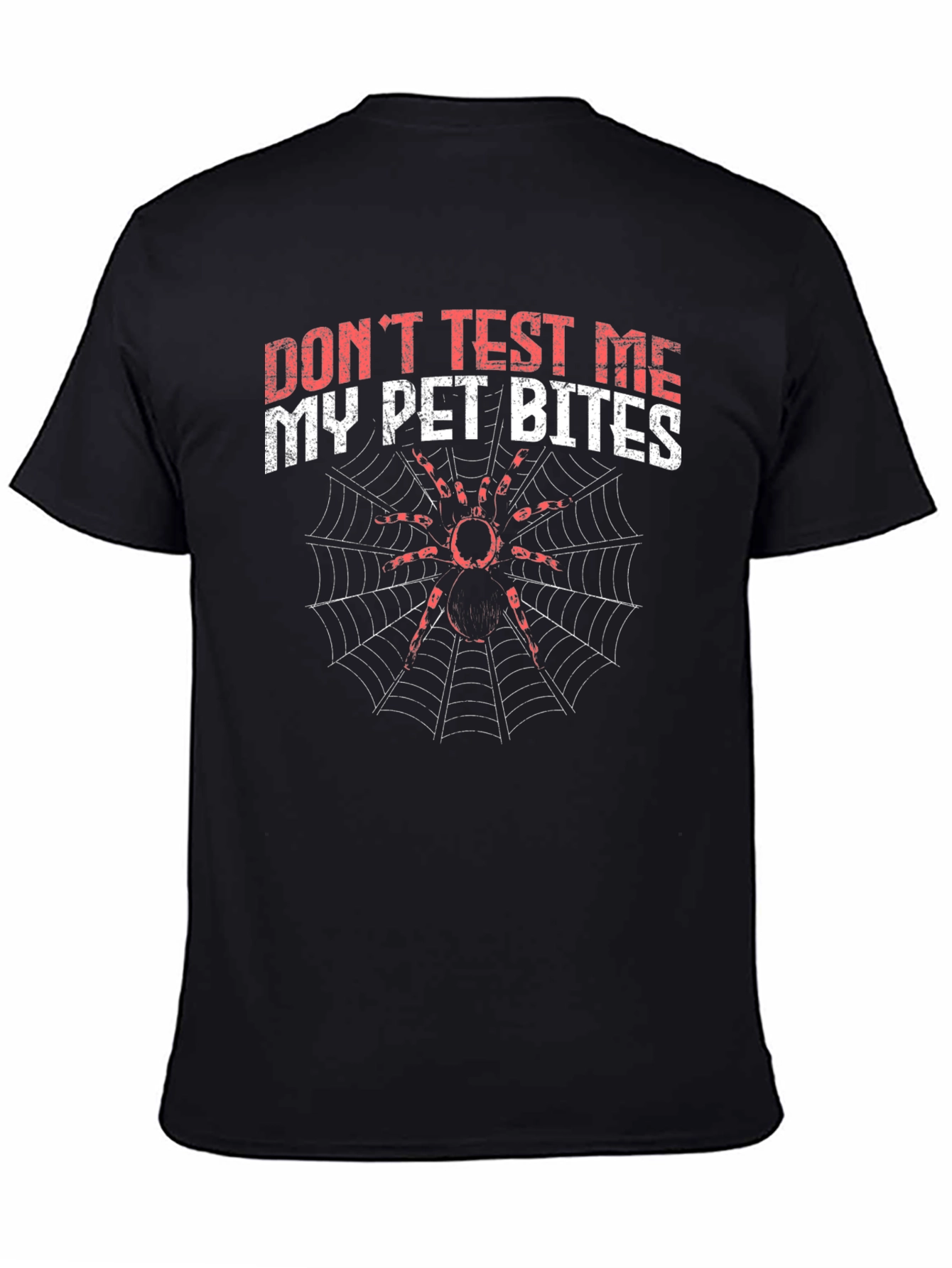 Dont Test Me My Pet Bites T-Shirt