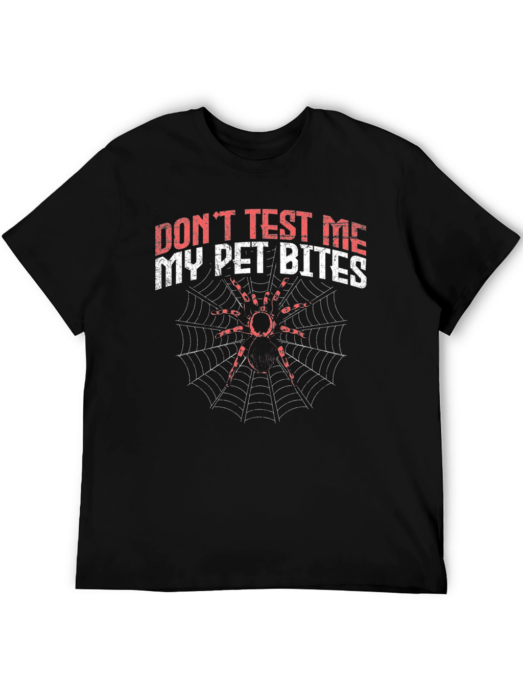 Dont Test Me My Pet Bites T-Shirt