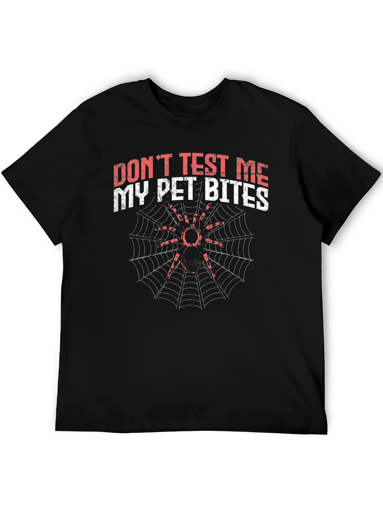 Dont Test Me My Pet Bites T-Shirt