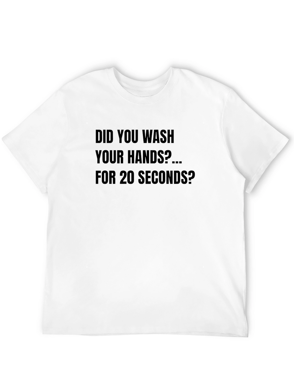 Wash Your Hands T-Shirt - 20 Seconds