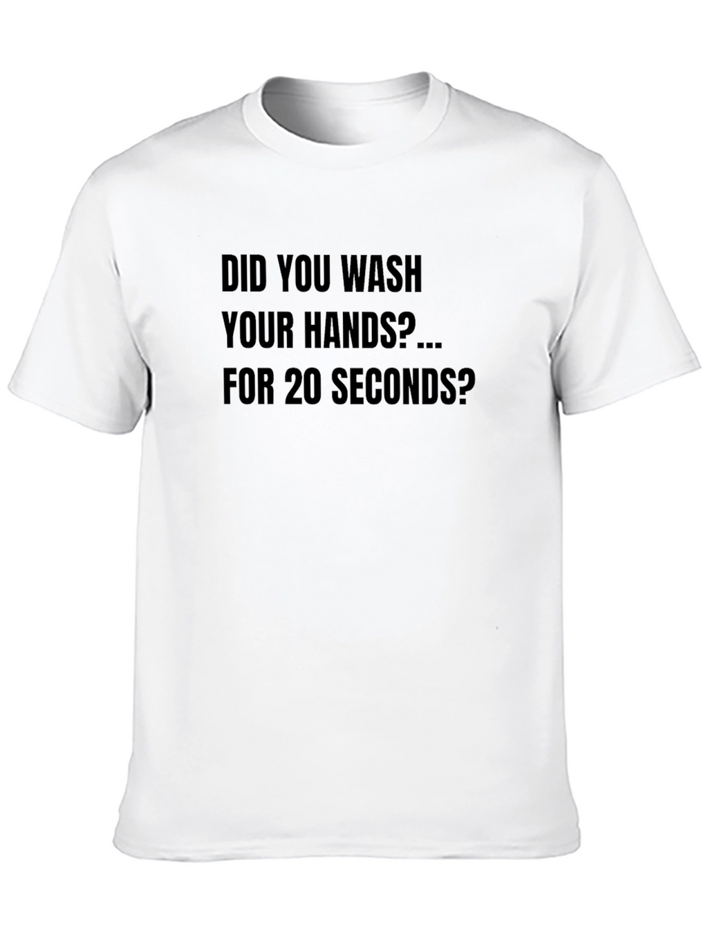 Wash Your Hands T-Shirt - 20 Seconds