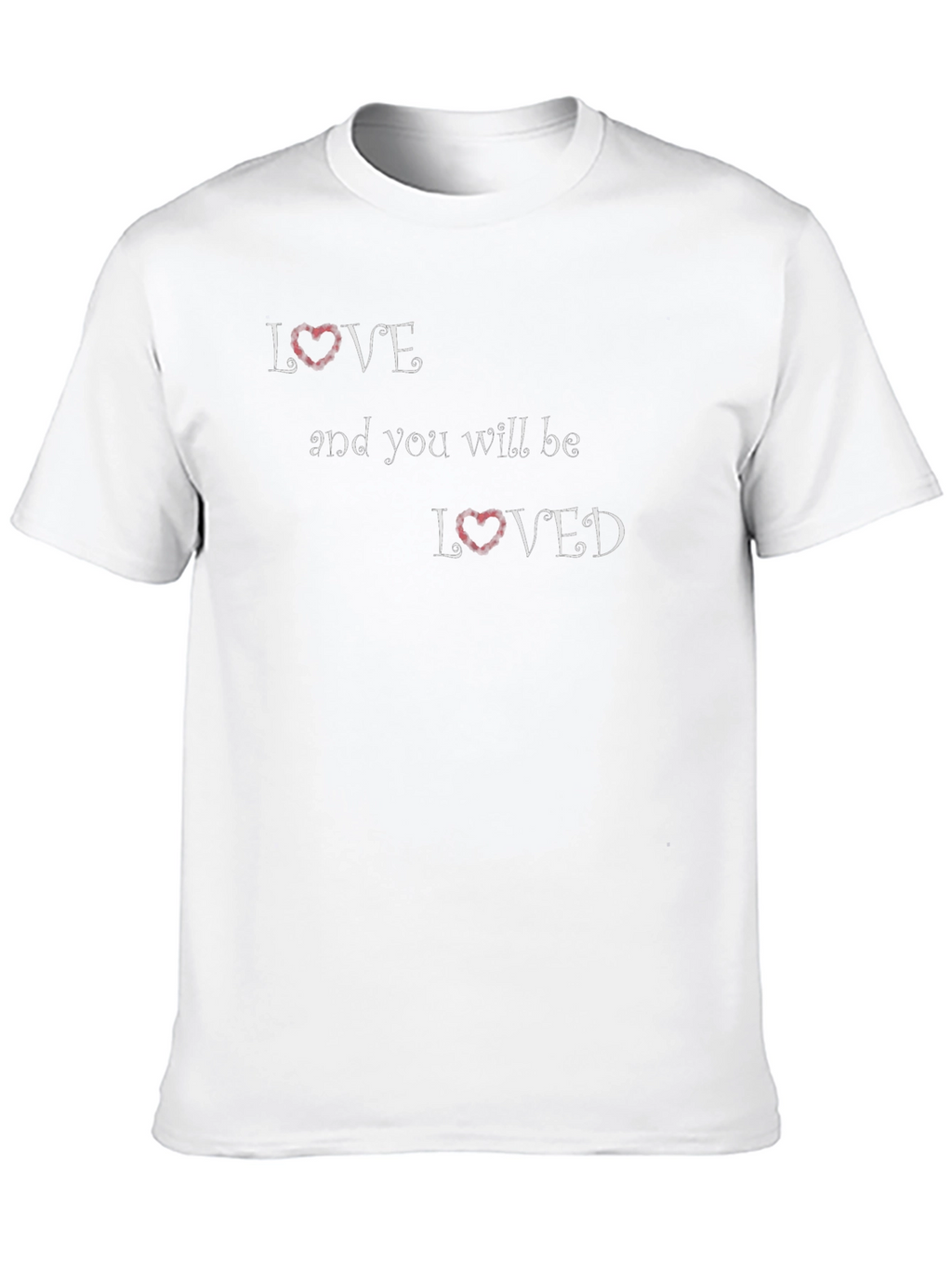 Love and You Will Be Loved Black T-Shirt