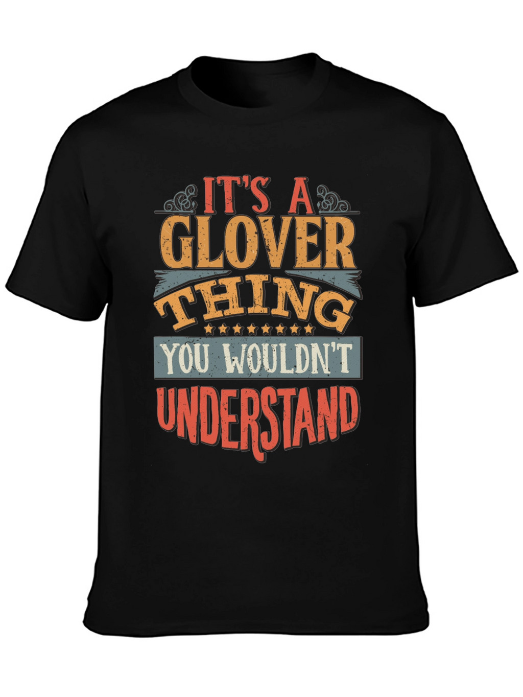 Its A Glover Thing T-Shirt