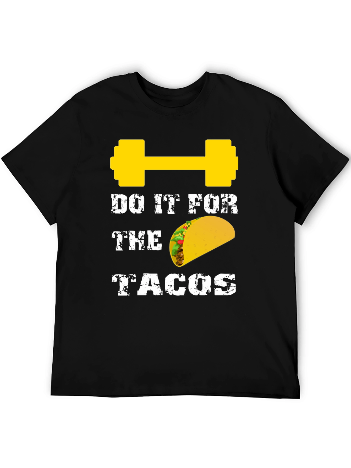 Do It For The Tacos Gym T-Shirt