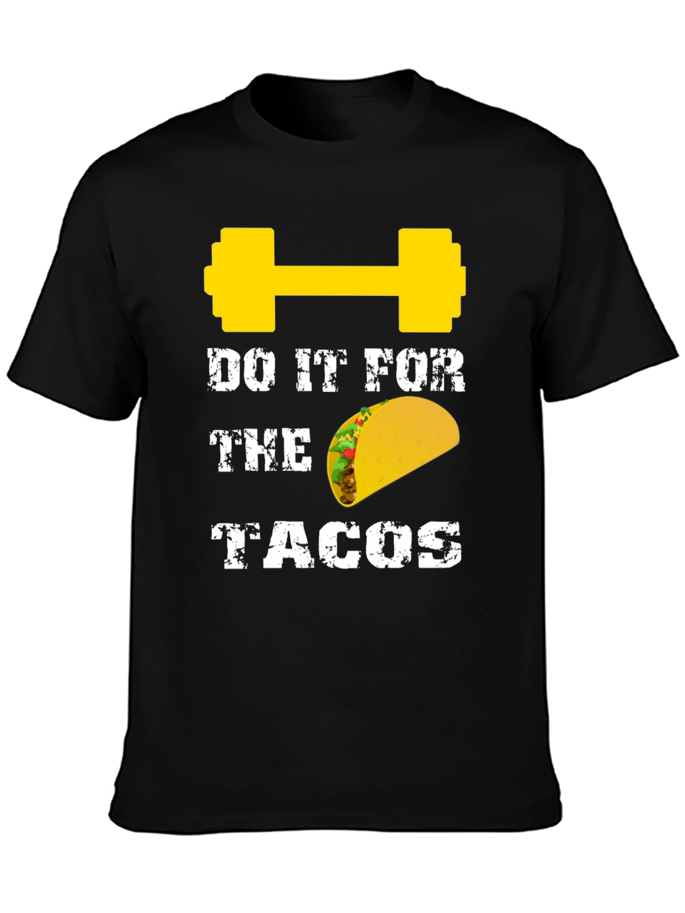 Do It For The Tacos Gym T-Shirt