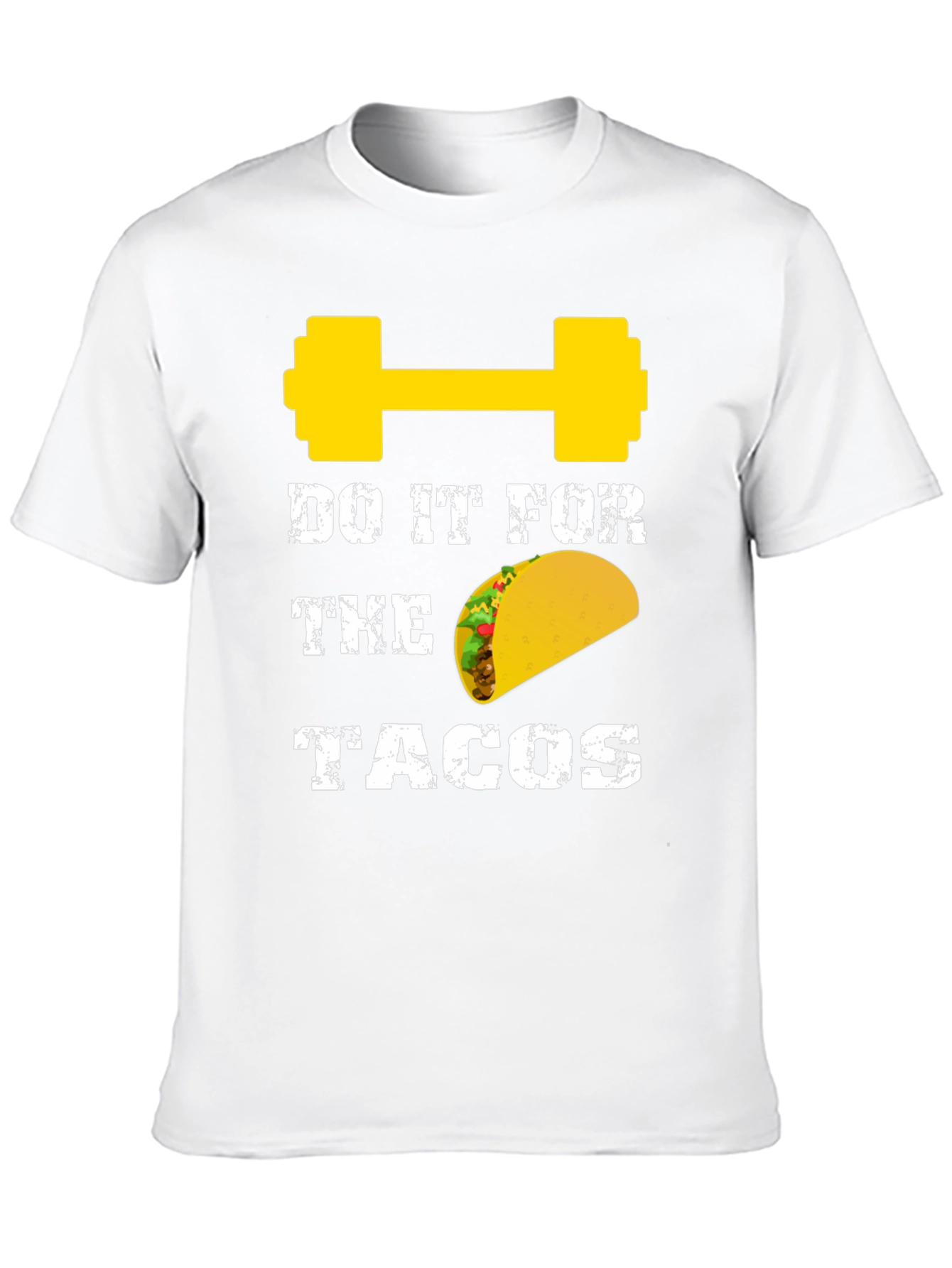 Do It For The Tacos Gym T-Shirt