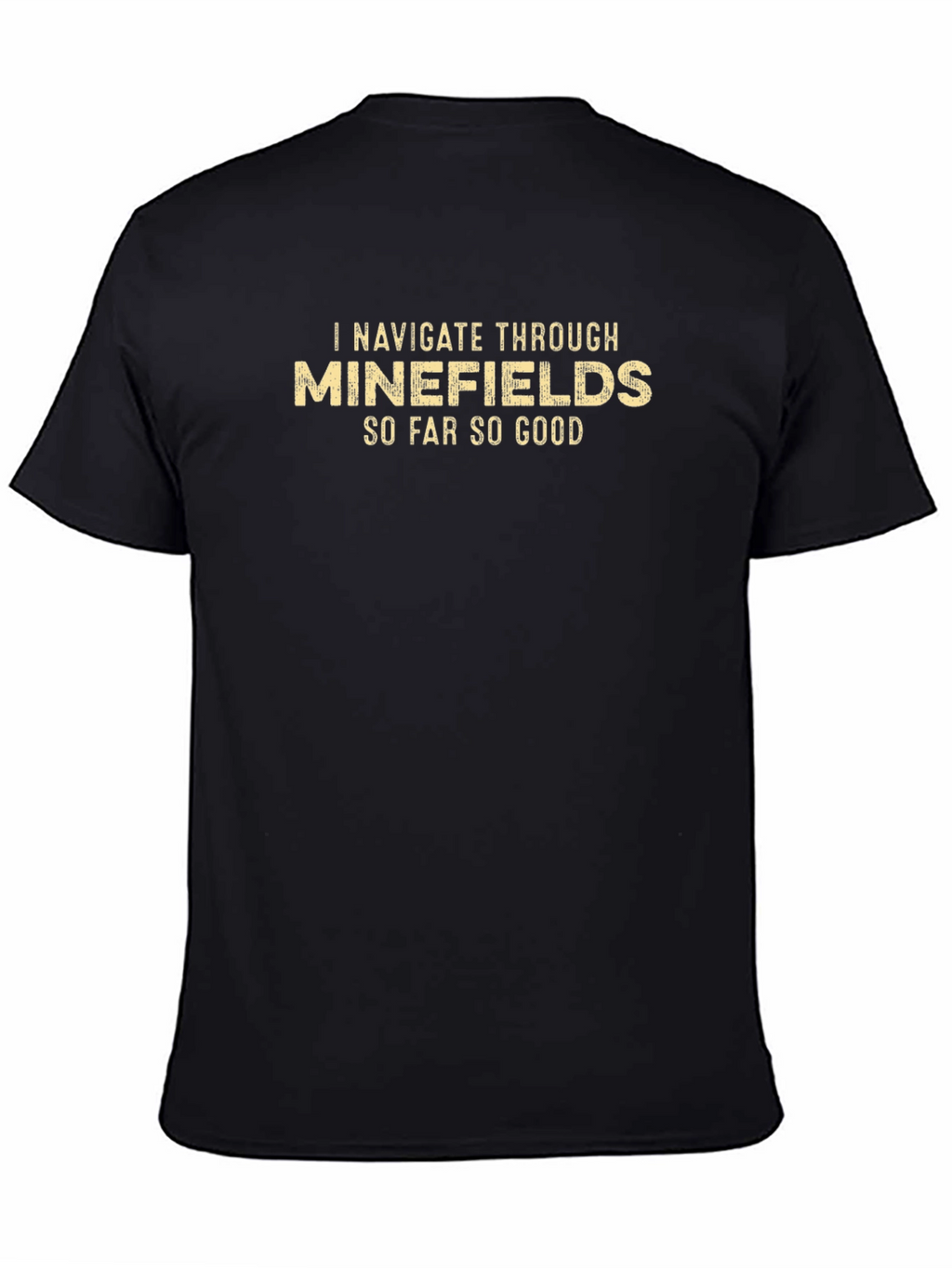 Minefields Humor Graphic Tee
