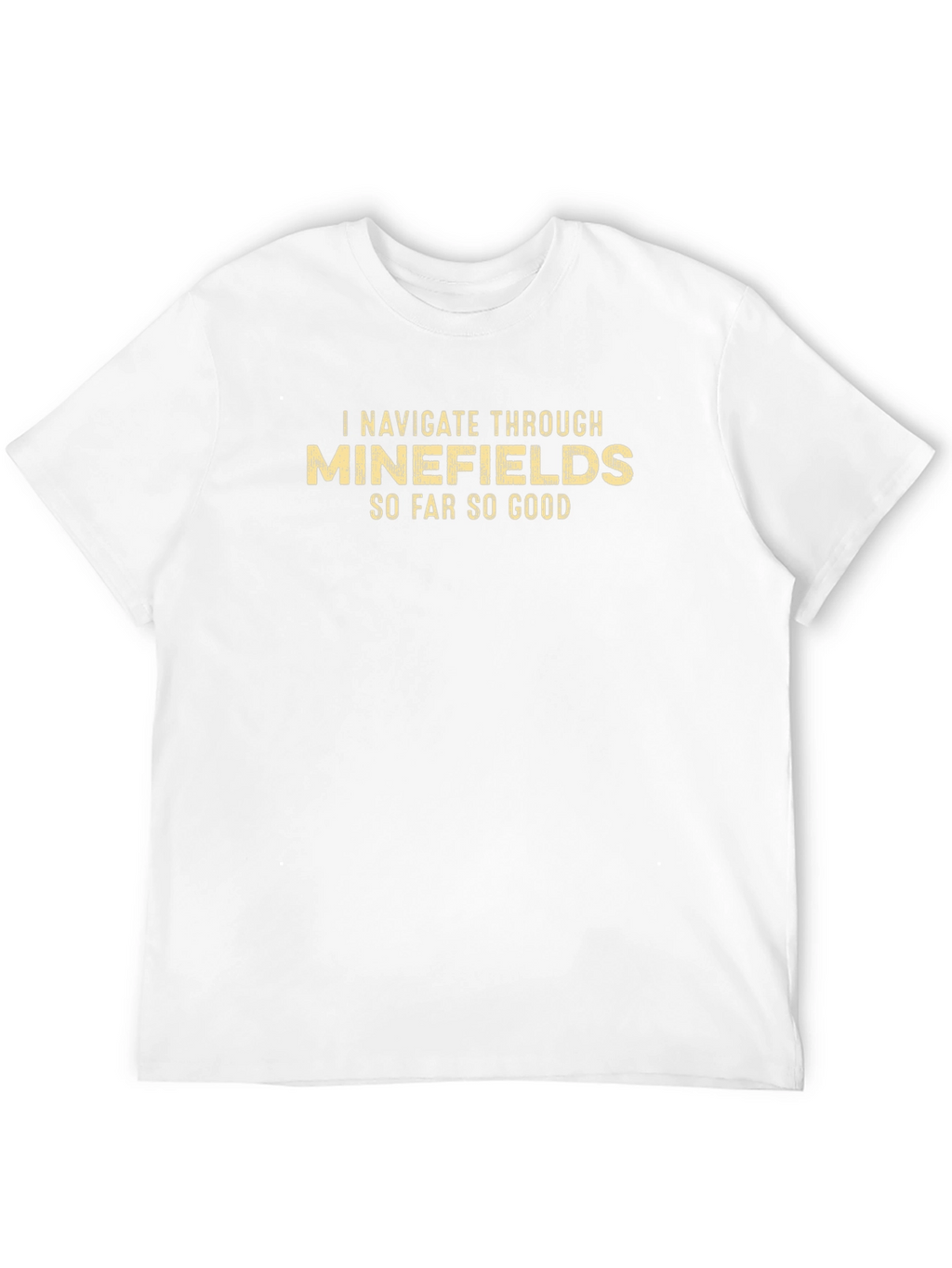 Minefields Humor Graphic Tee
