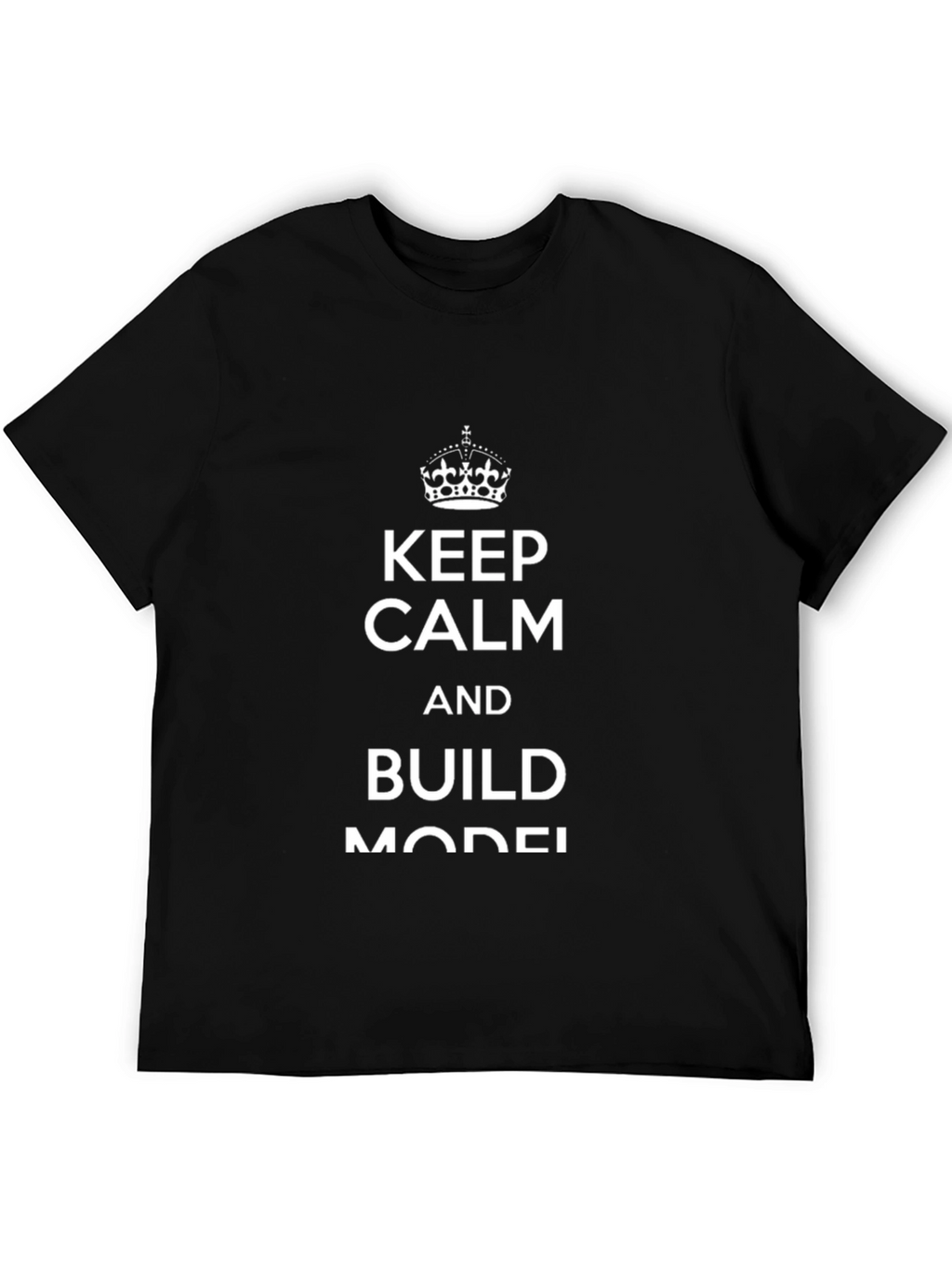 Keep Calm Build Model T-Shirt