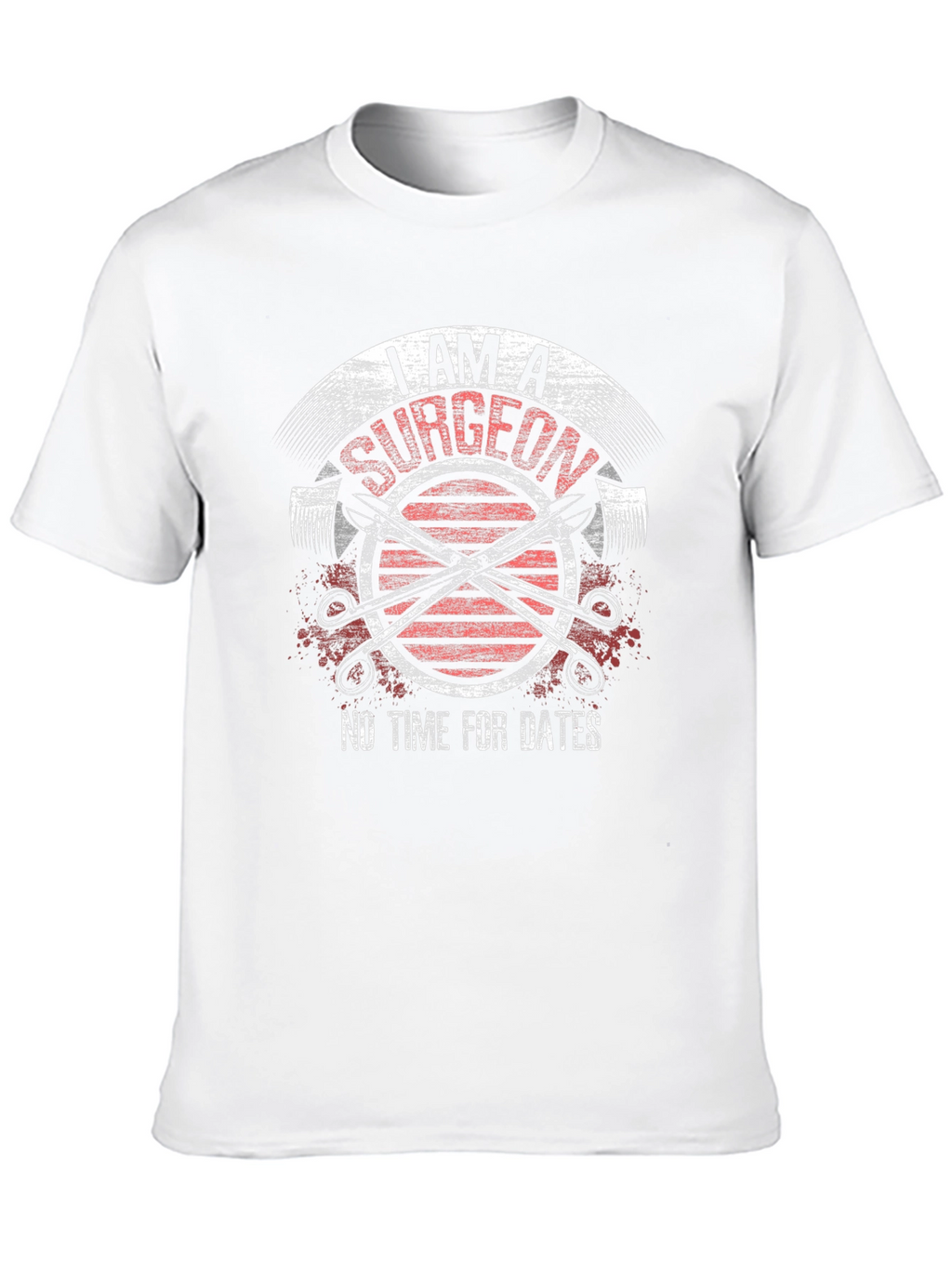 Surgeon T-Shirt - No Time For Dates