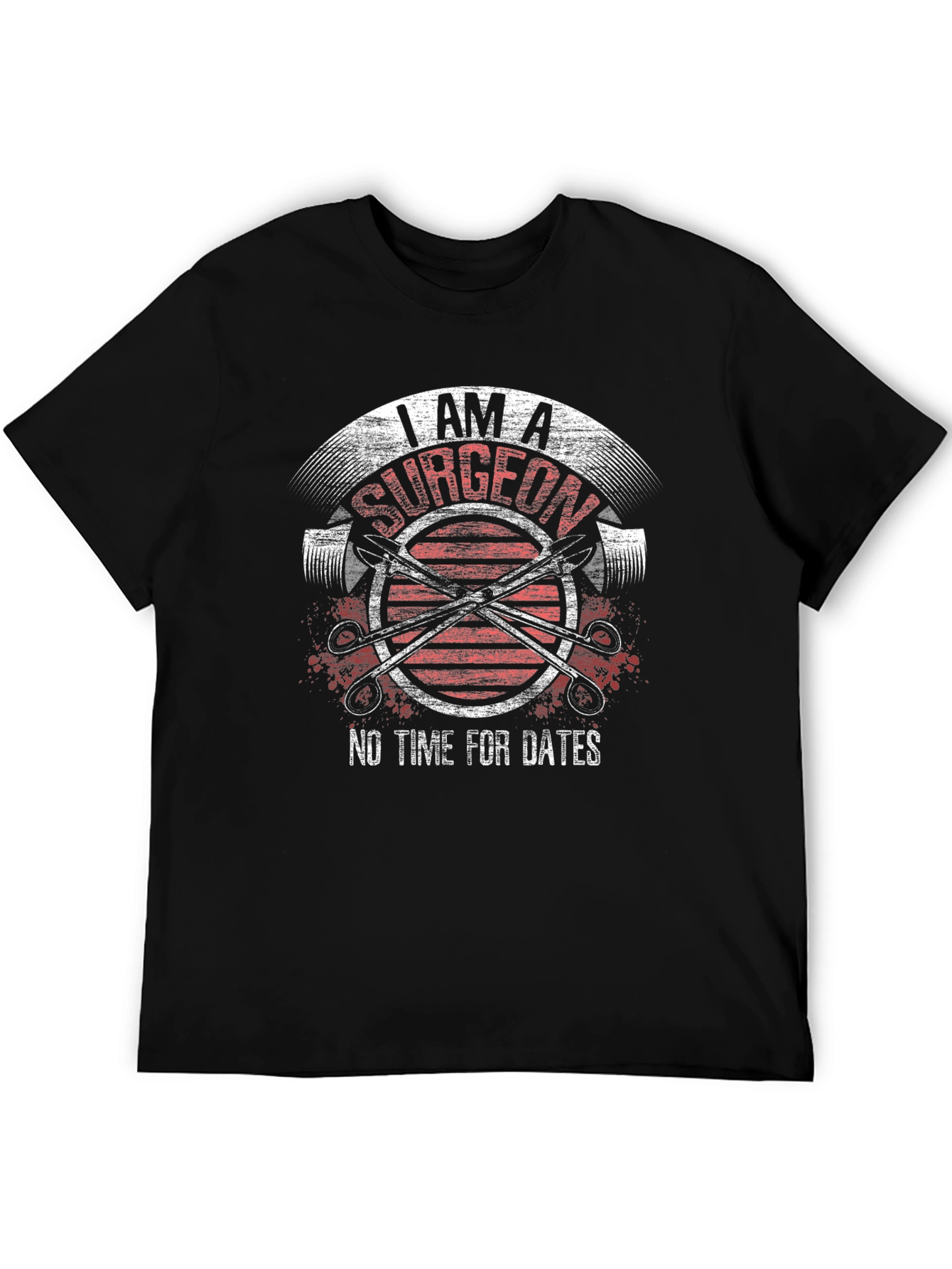 Surgeon T-Shirt - No Time For Dates