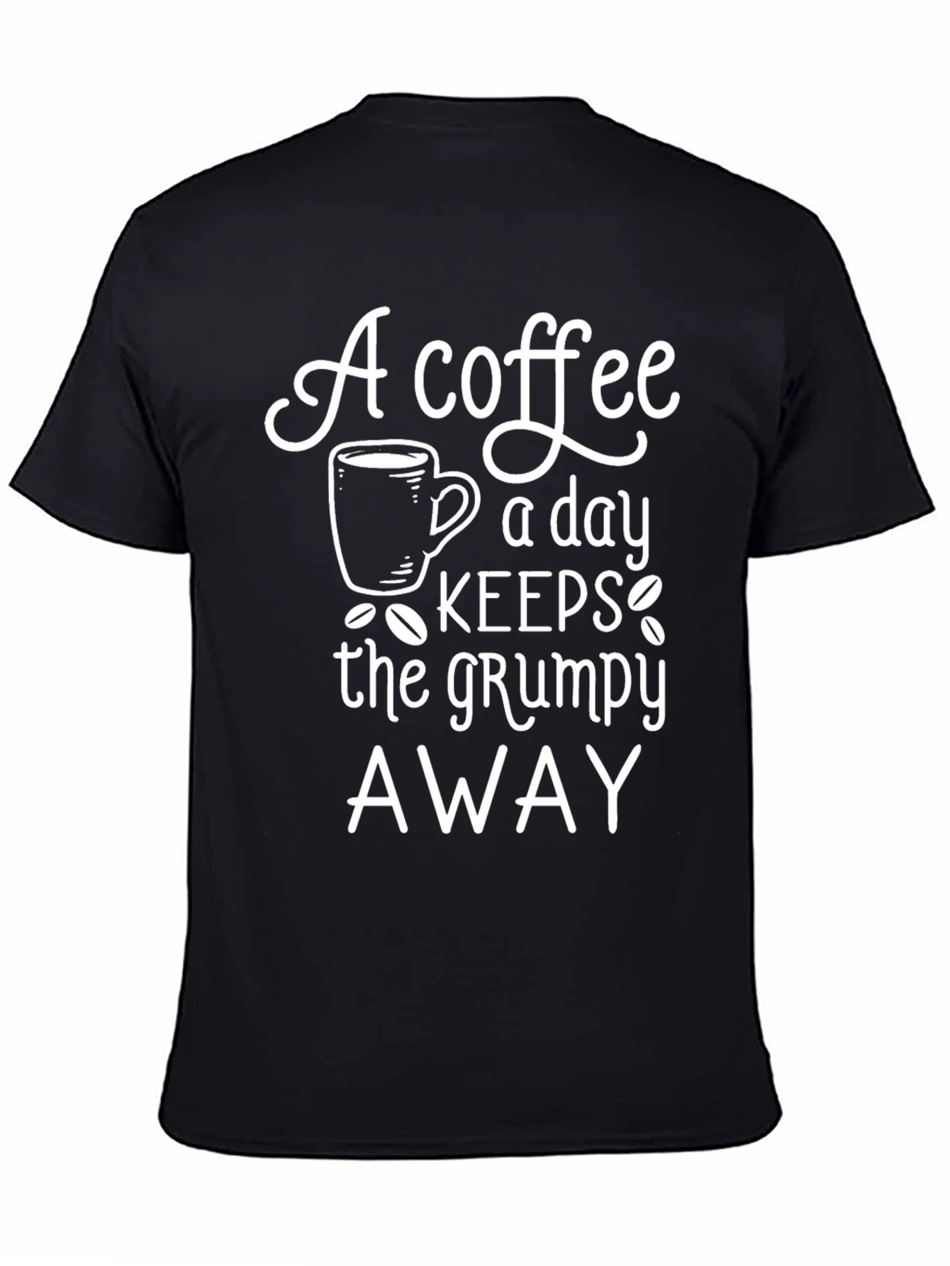 Coffee T-Shirt - A Coffee a Day Keeps the Grumpy Away