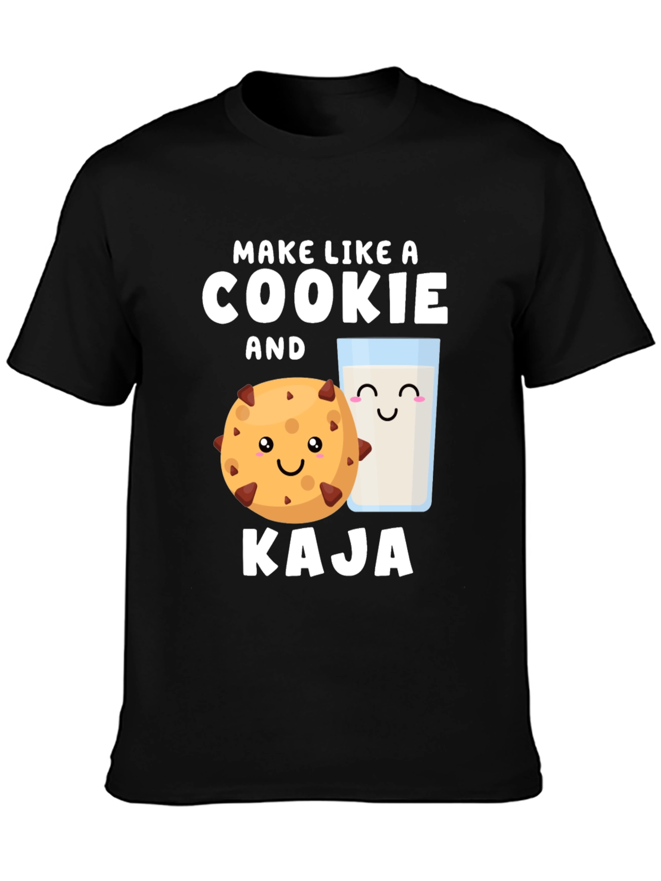 Make Like A Cookie And Kaja T-Shirt