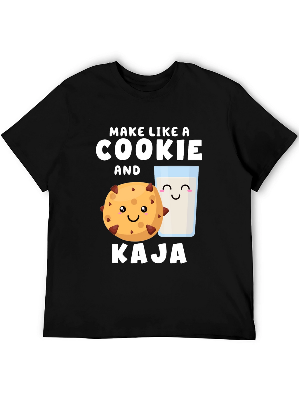 Make Like A Cookie And Kaja T-Shirt